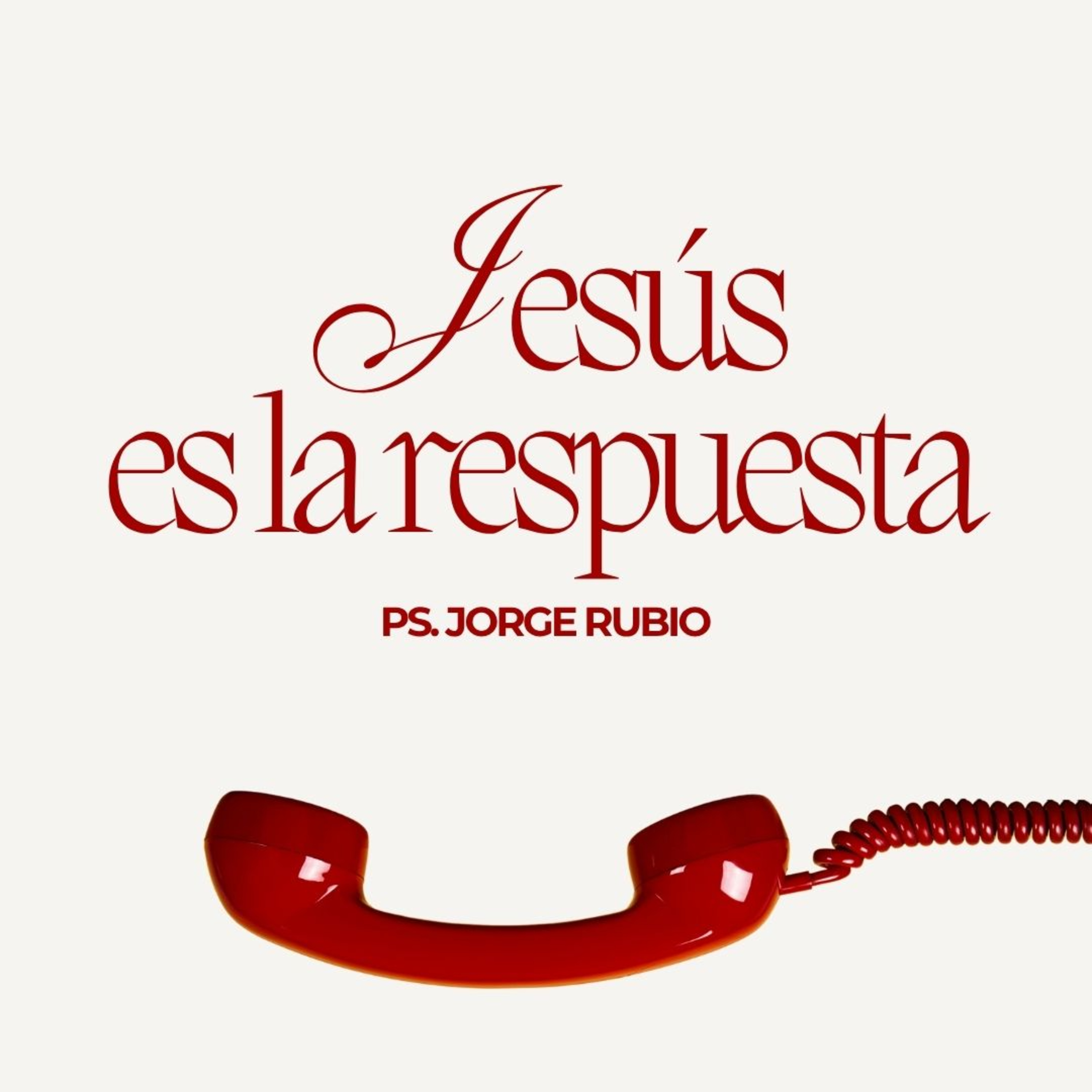 Jesús es la respuesta | Ps. Jorge Rubio