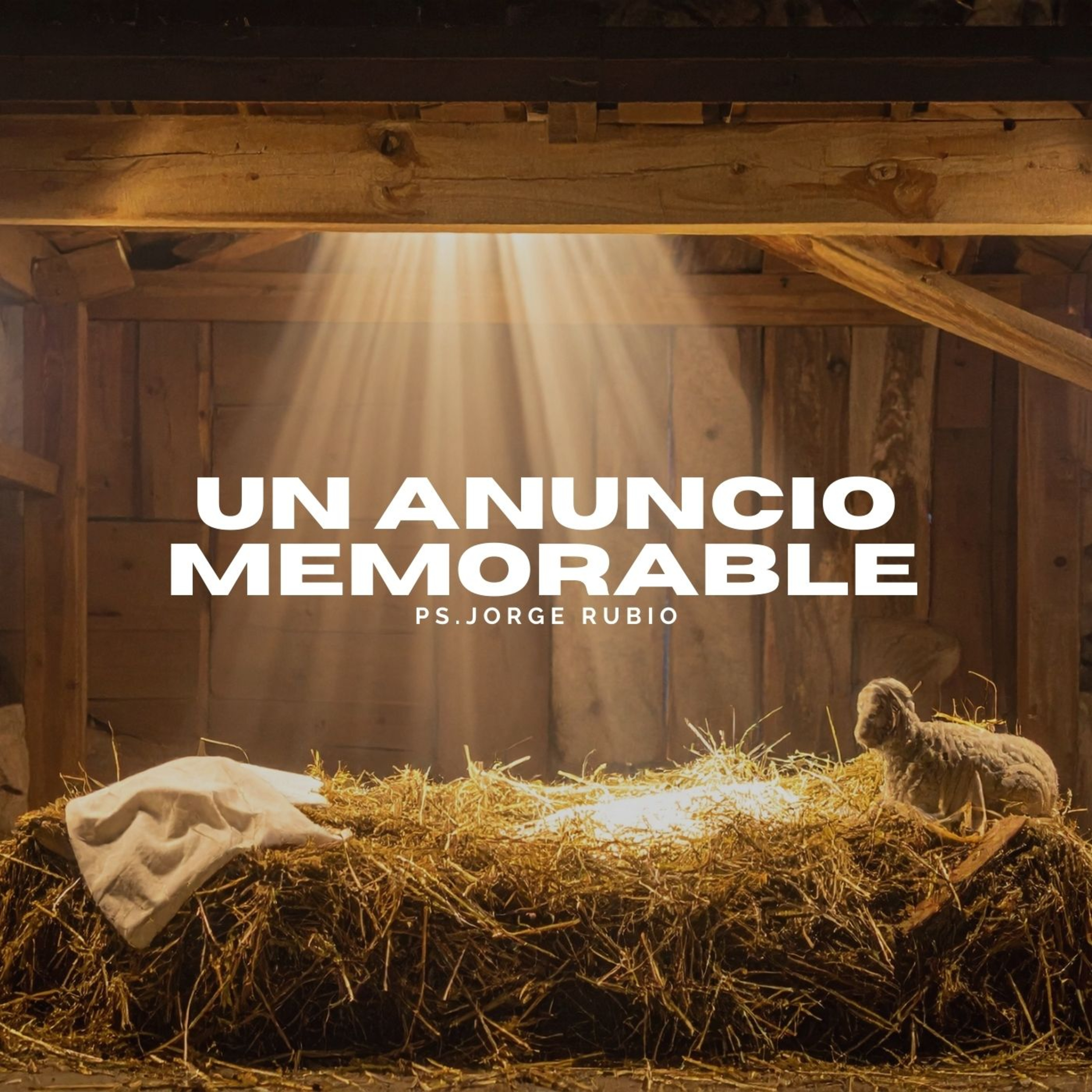 Un anuncio memorable - Ps. Jorge Rubio