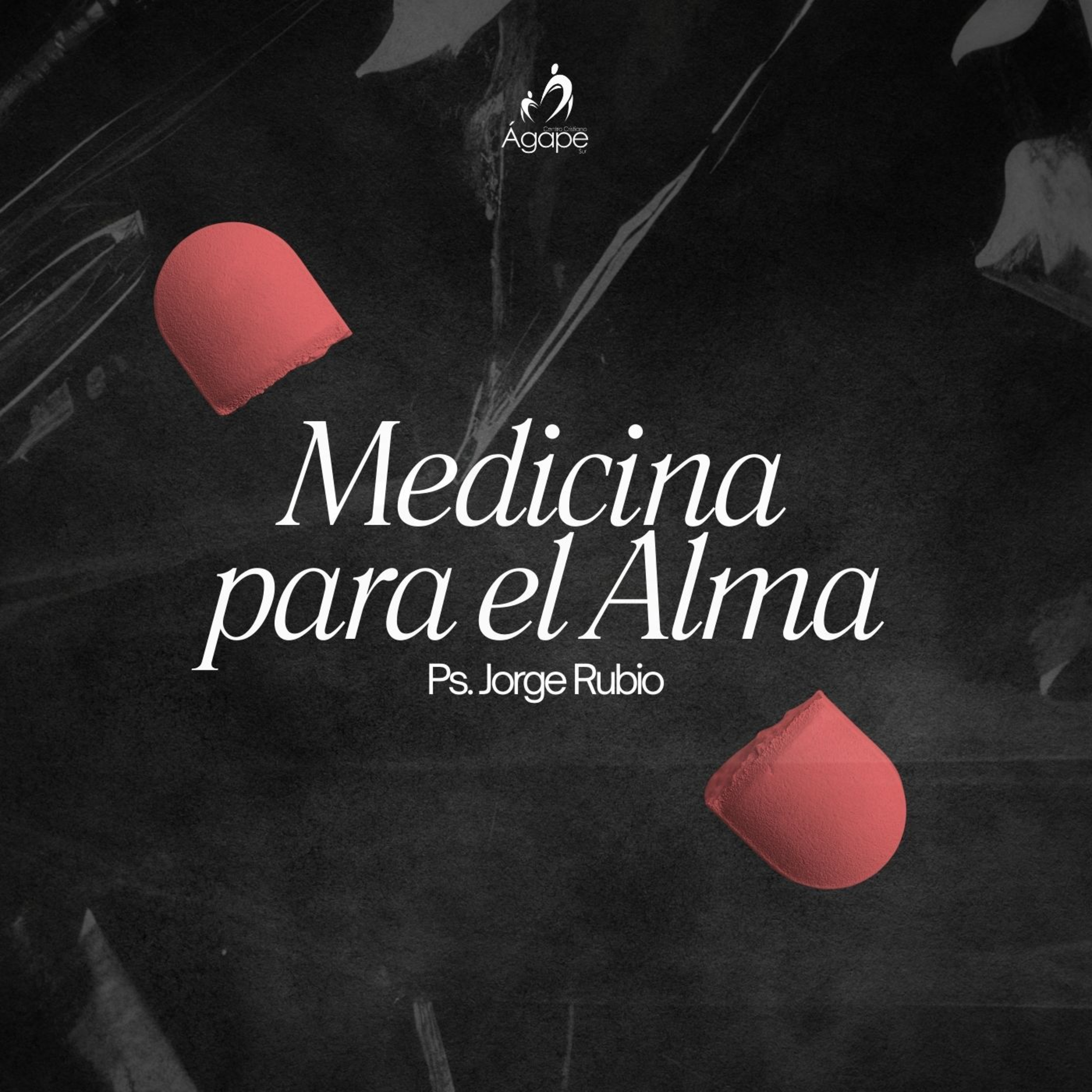 Medicina para el alma - Ps. Jorge Rubio