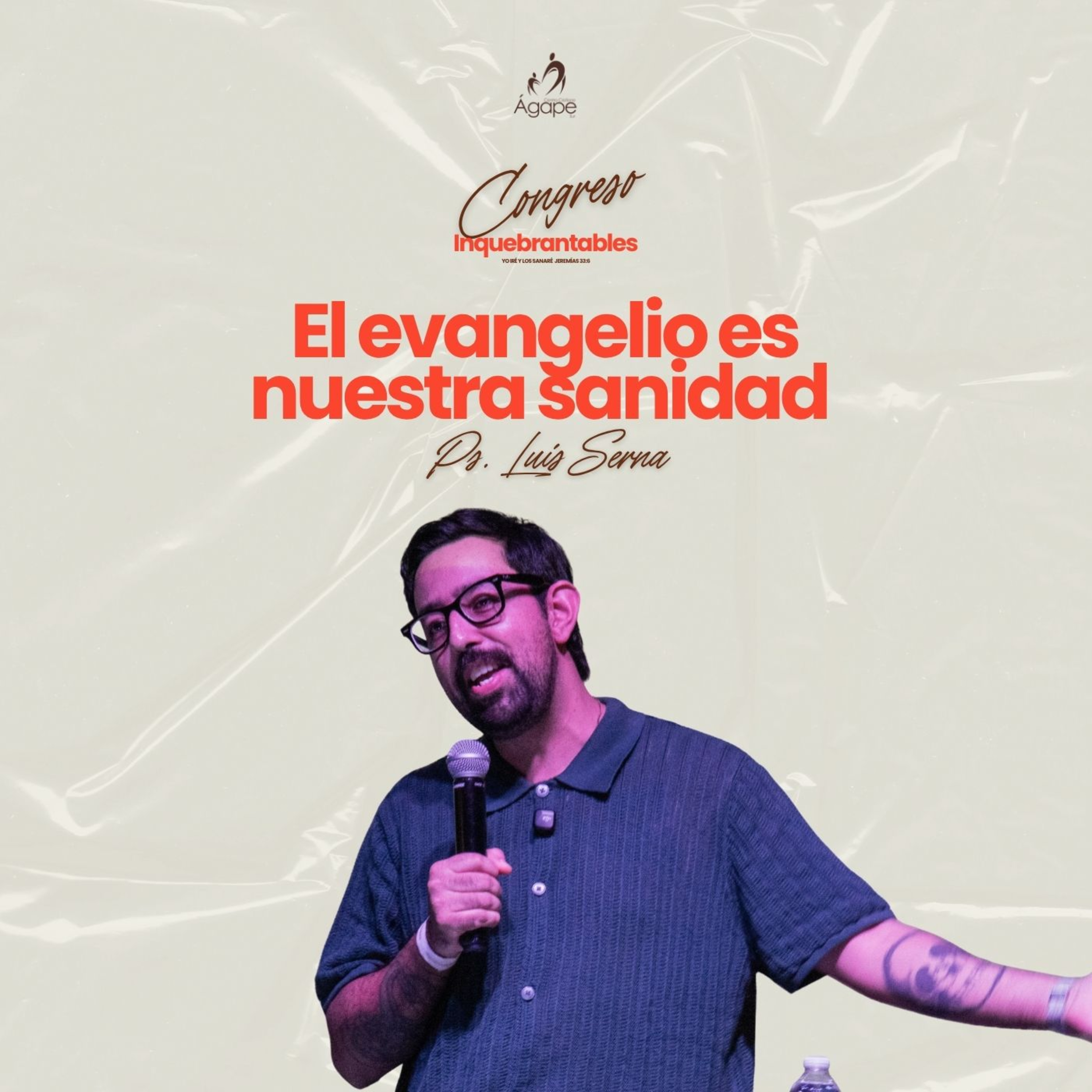 El evangelio es nuestra sanidad | Ps. Luis Serna | Inquebrantables 2026