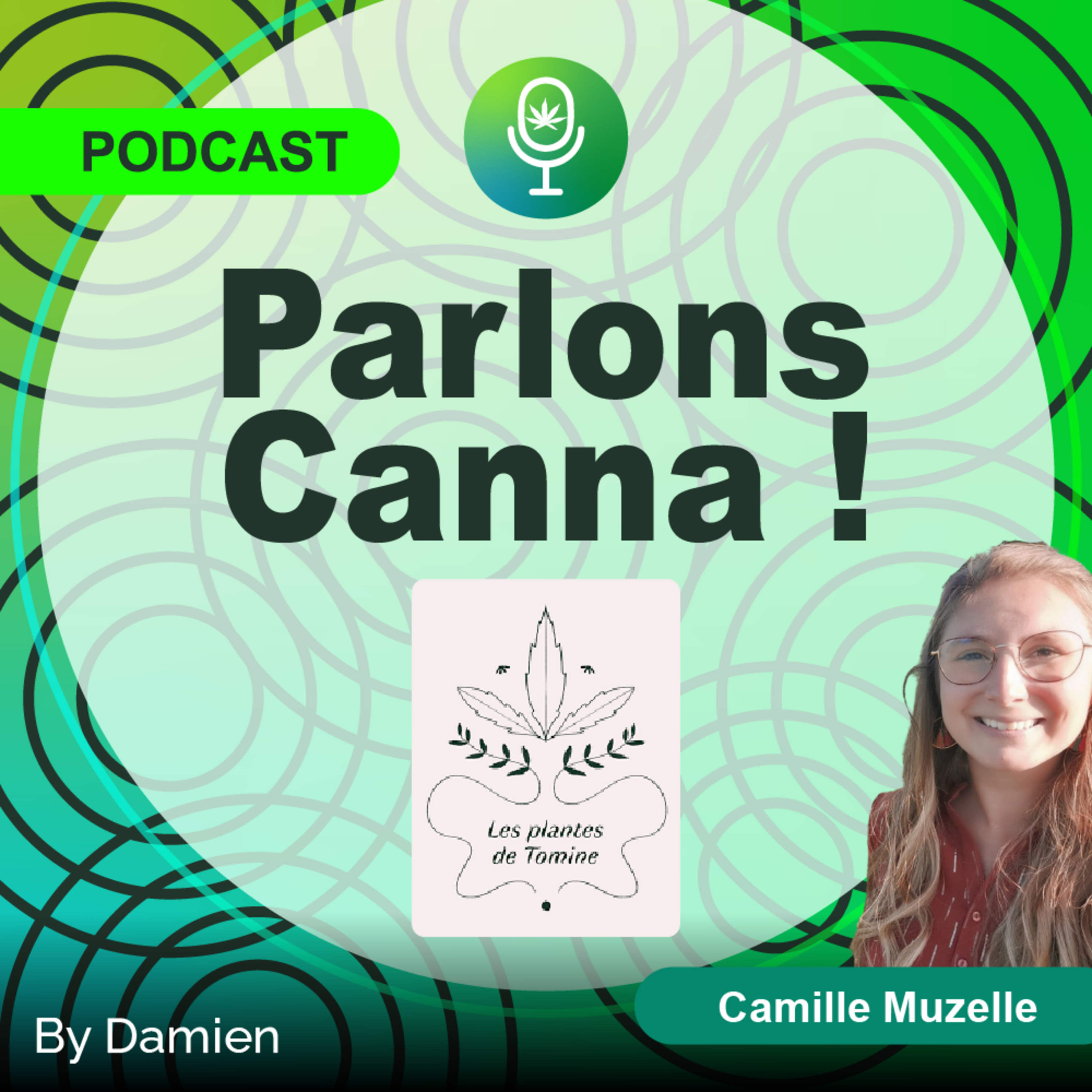 79/S'entourer, s'adapter, se former ! - Camille Muzelle - Co-fondatrice Les Plantes de Tomine