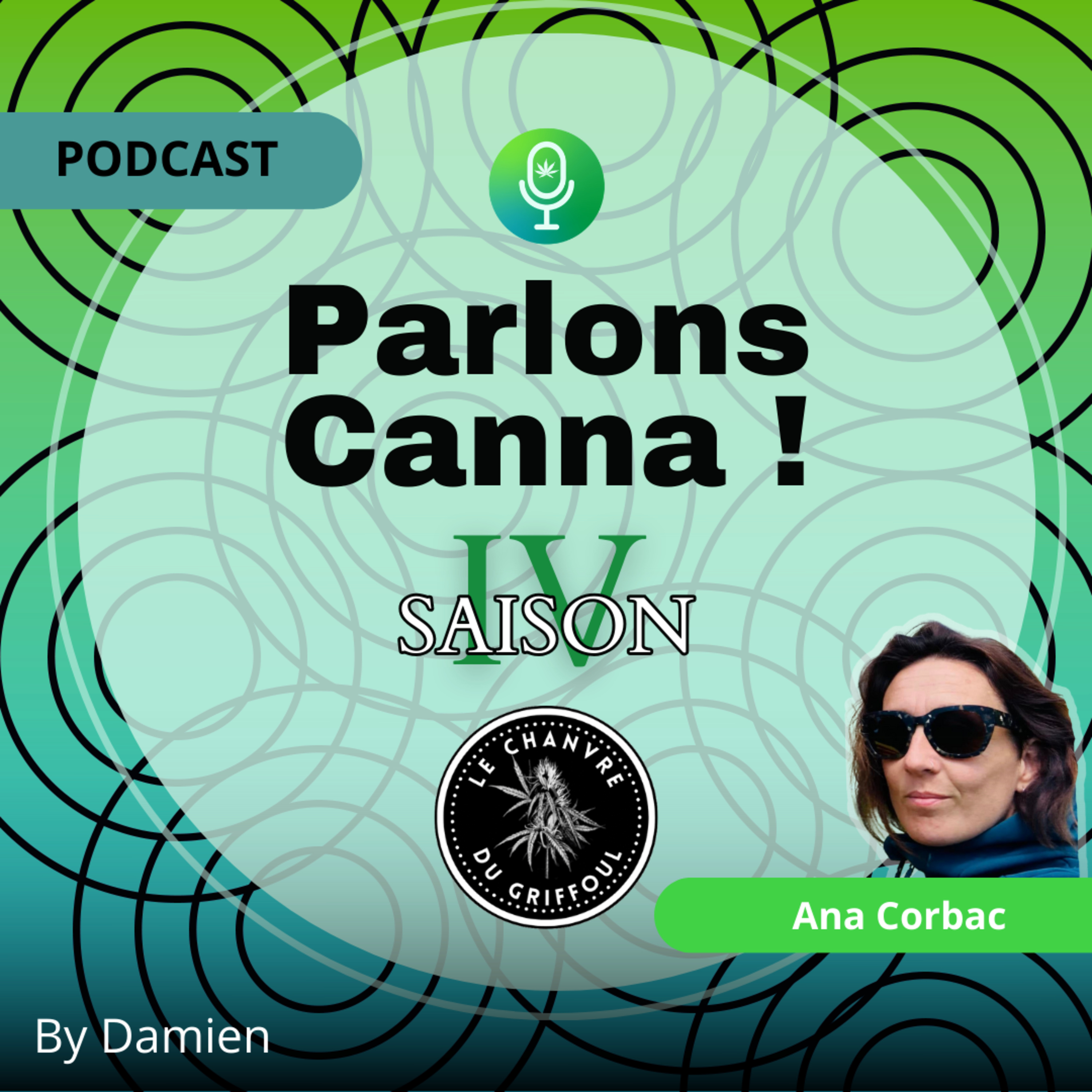 120/ Aucune plante de la nature ne devrait être illégale - Ana Corbac - Cofondatrice Le Chanvre du Griffoul