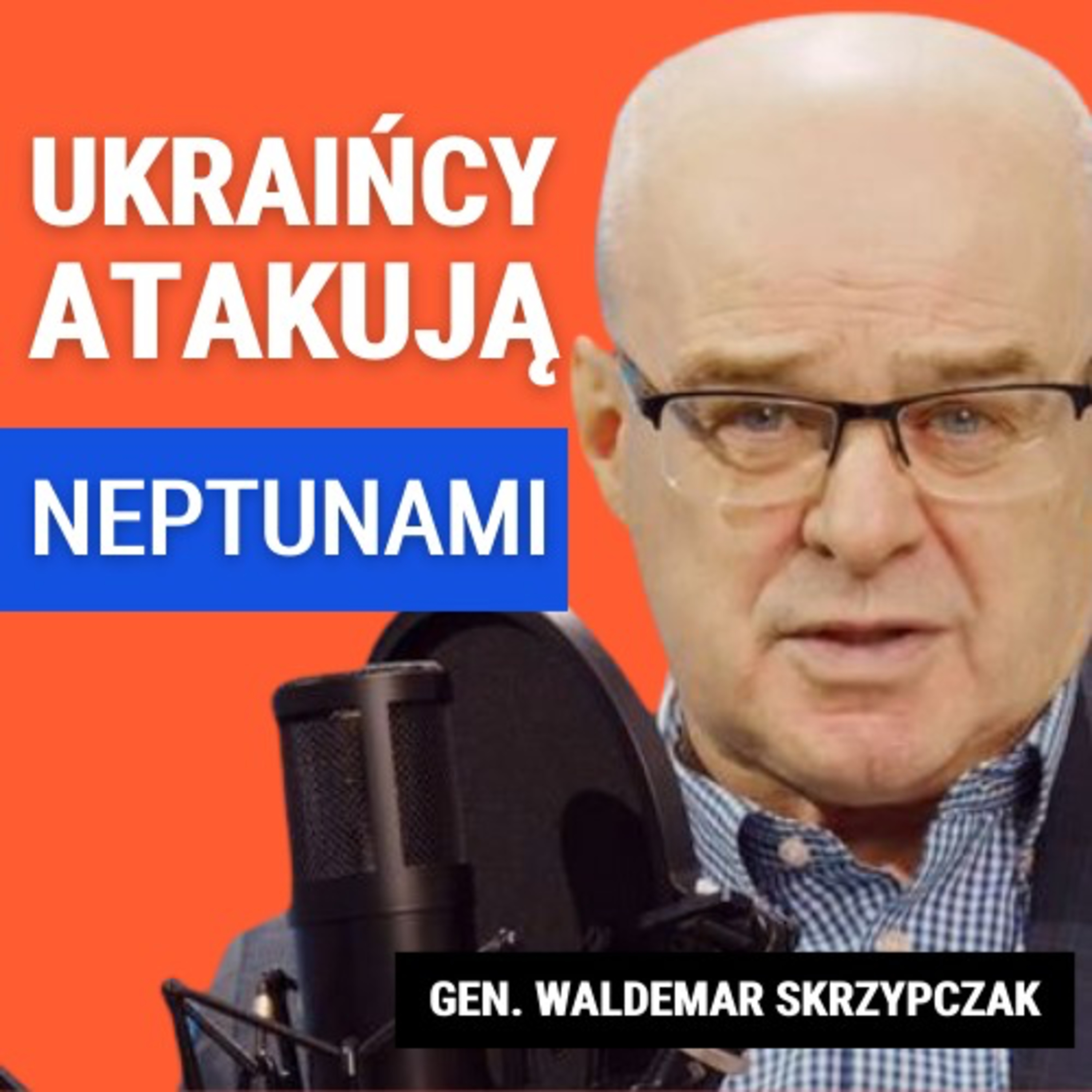 Gen. Waldemar Skrzypczak: Ukraińcy atakują Neptunami. Rosjanie szturmują bez powodzenia