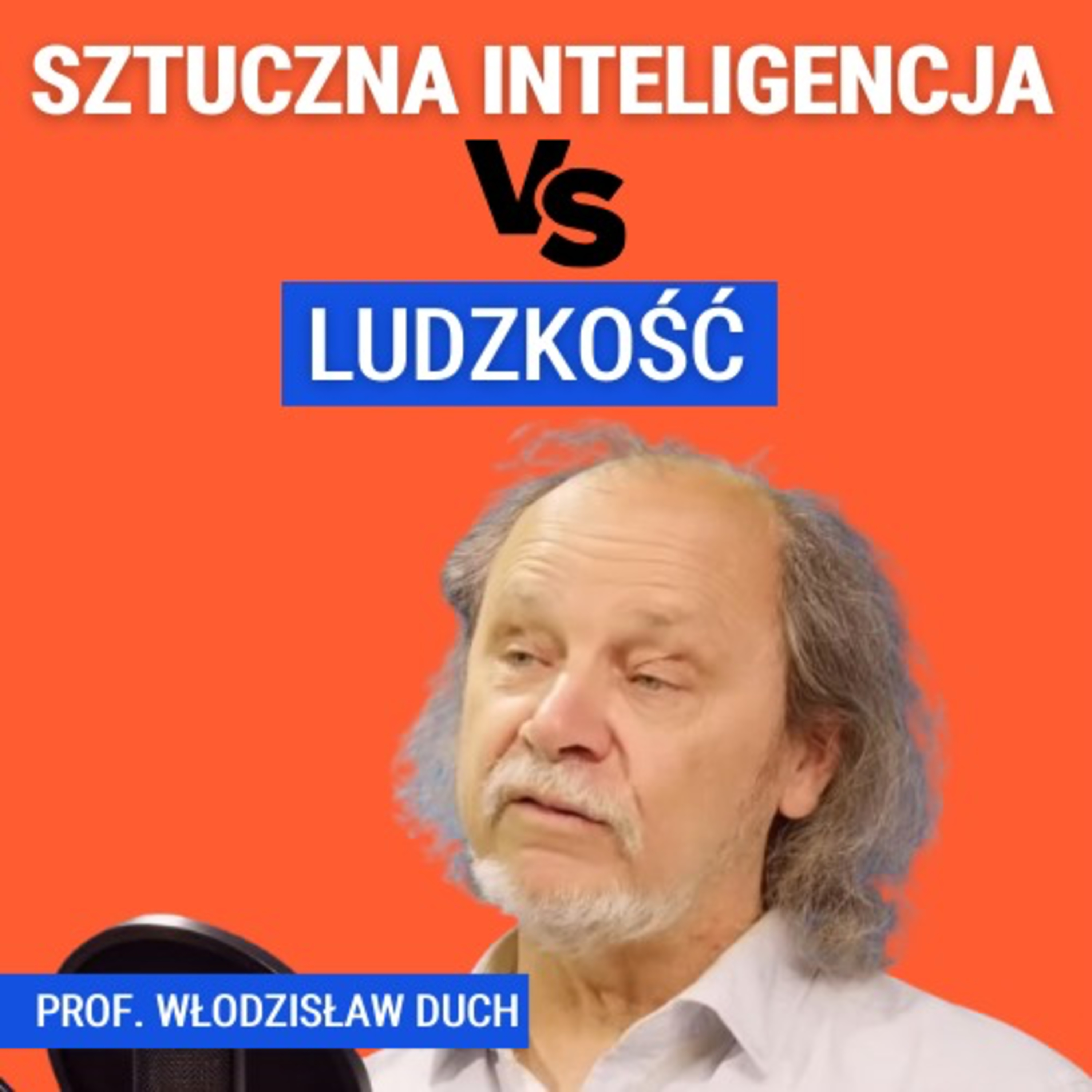 Prof. Włodzisław Duch: Jaki są granice sztucznej inteligencji? Co nas odróżnia od AI?