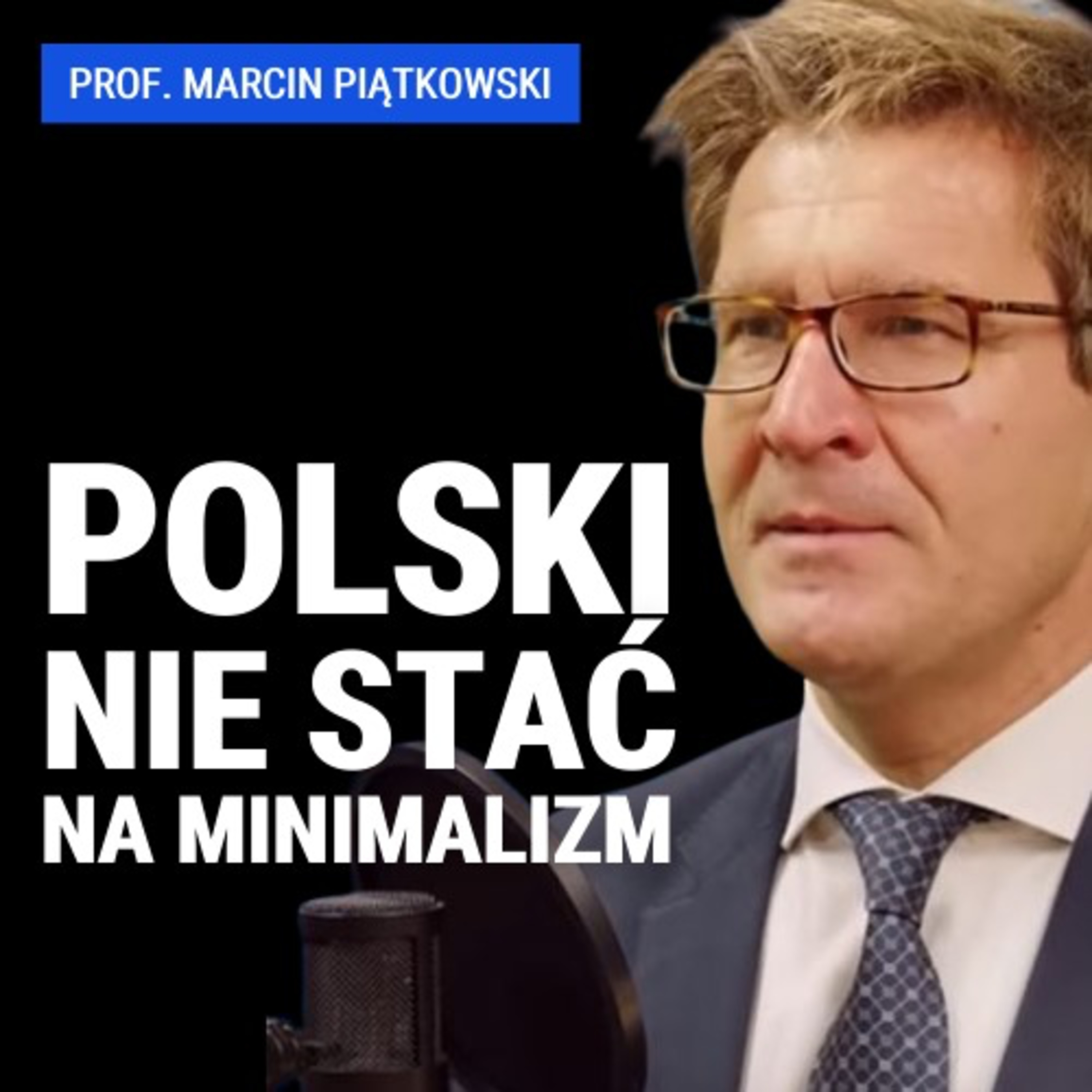 Prof. Marcin Piątkowski: Polski nie stać na minimalizm. Czy Polska potrzebuje wielkich inwestycji?