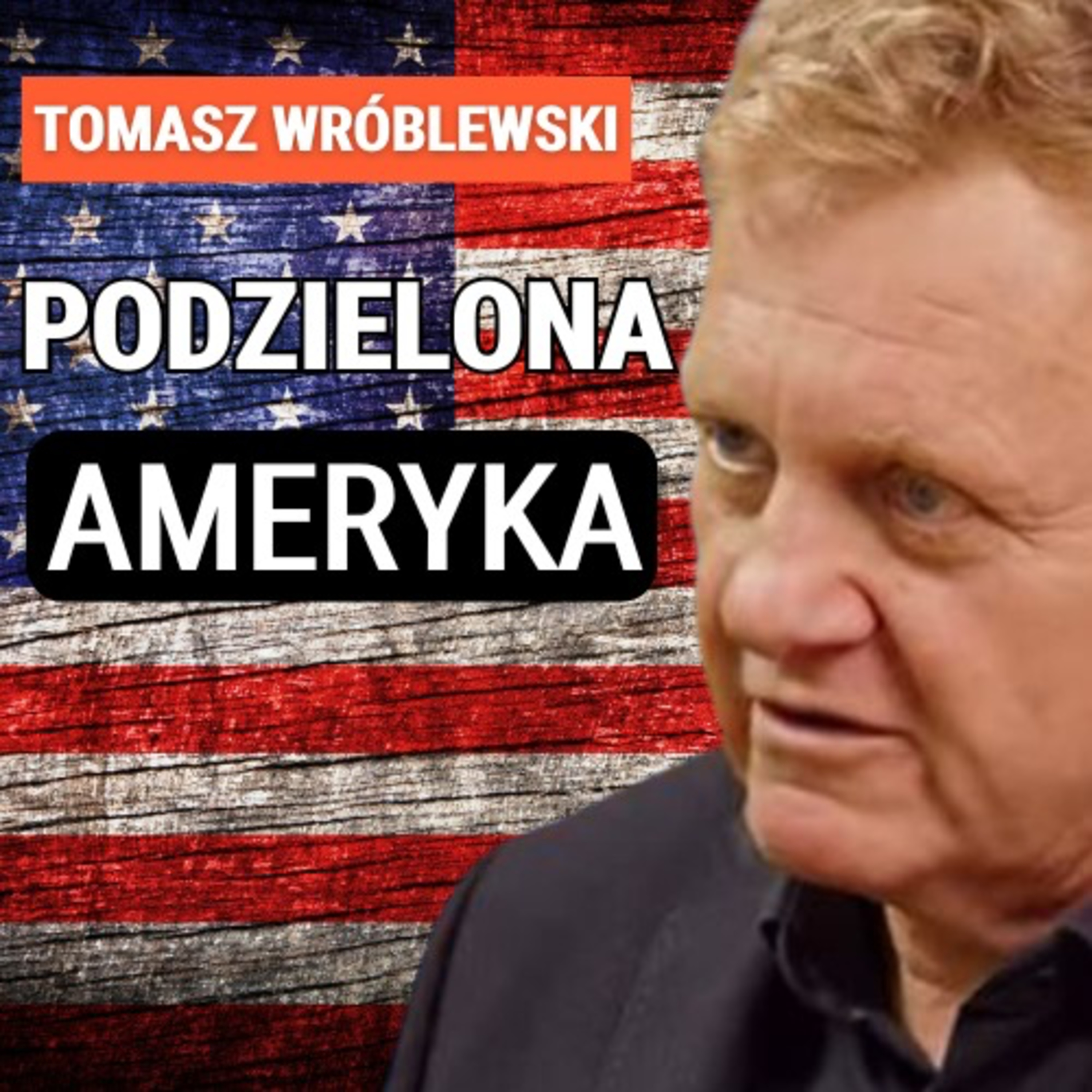 Tomasz Wróblewski: USA przed wyborami. Czy Ameryka wycofuje się z Europy? Trump wróci?