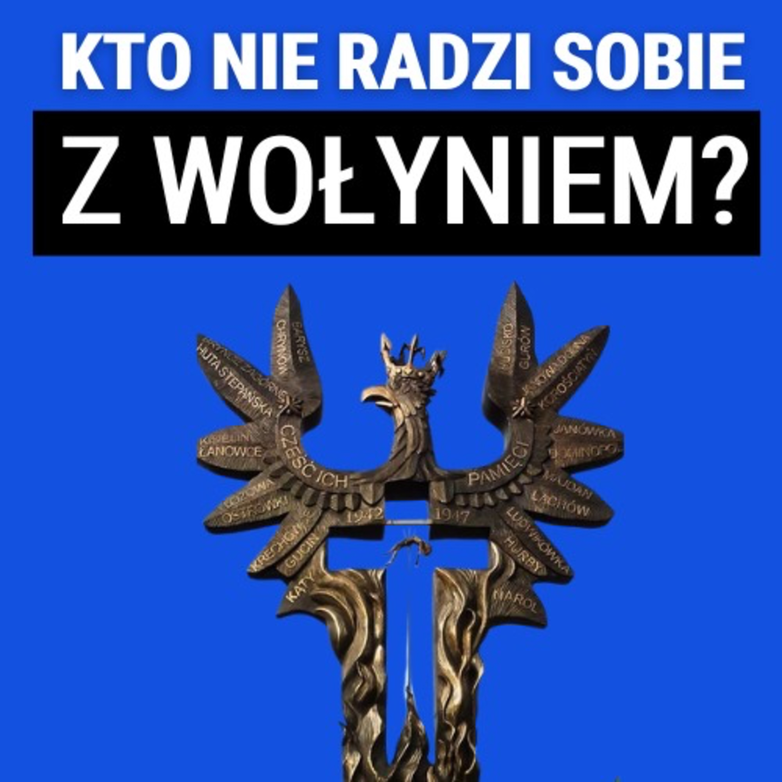 Trudna historia Wołynia. Czy Polacy i Ukraińcy poradzą sobie z tym tematem? Łukasz Jasina