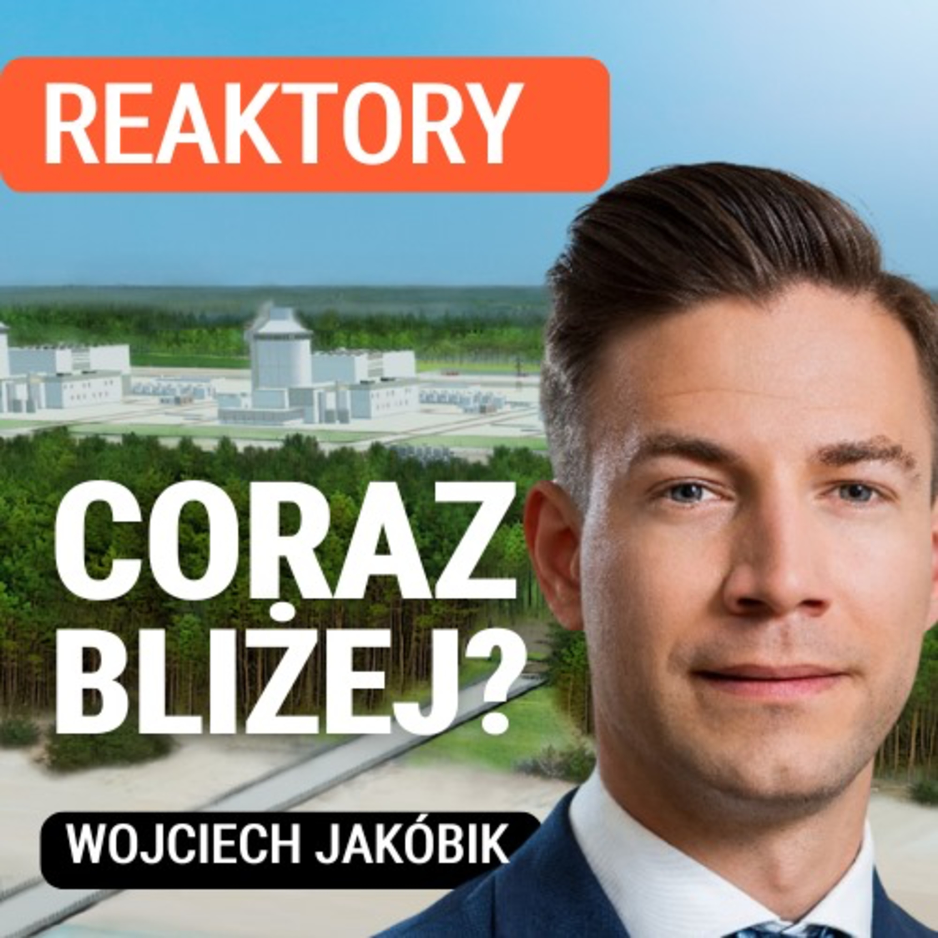 Czy Polska zbuduje w końcu własne reaktory jądrowe? Co poszło nie tak przez 30 lat? Wojciech Jakóbik