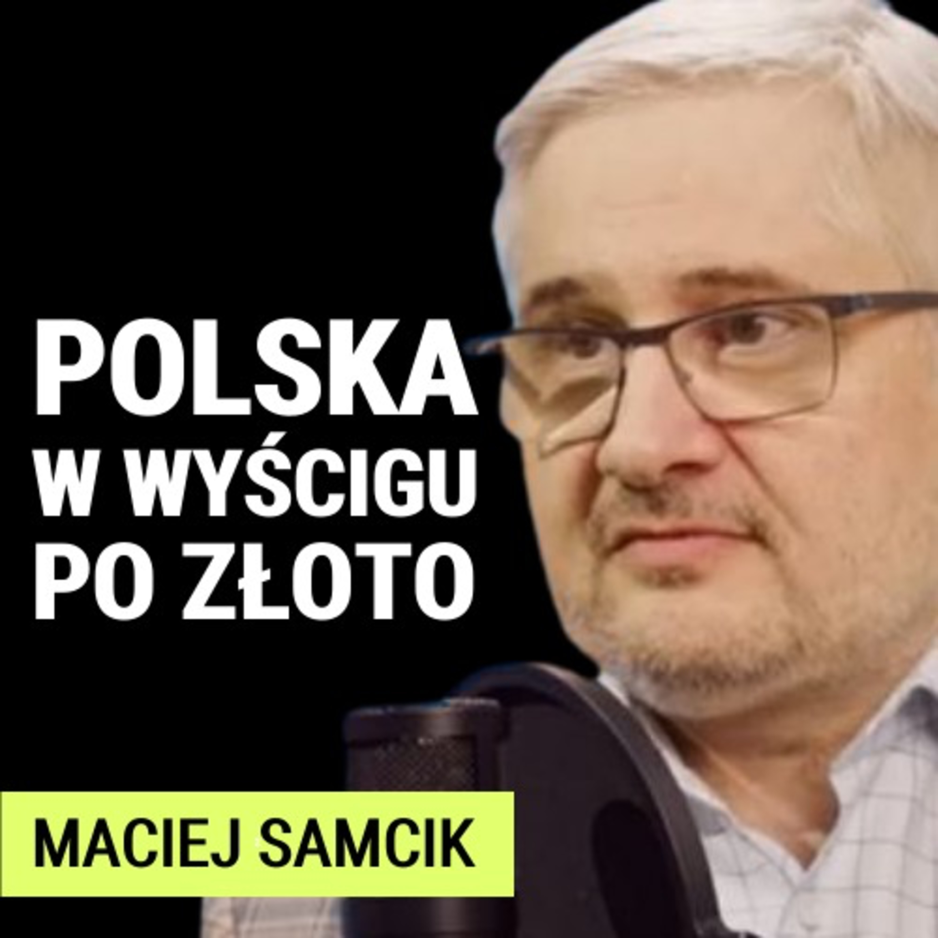 Dlaczego Polska kupuje złoto na potęgę? Czy państwa BRICS stworzą nową walutę? Maciej Samcik