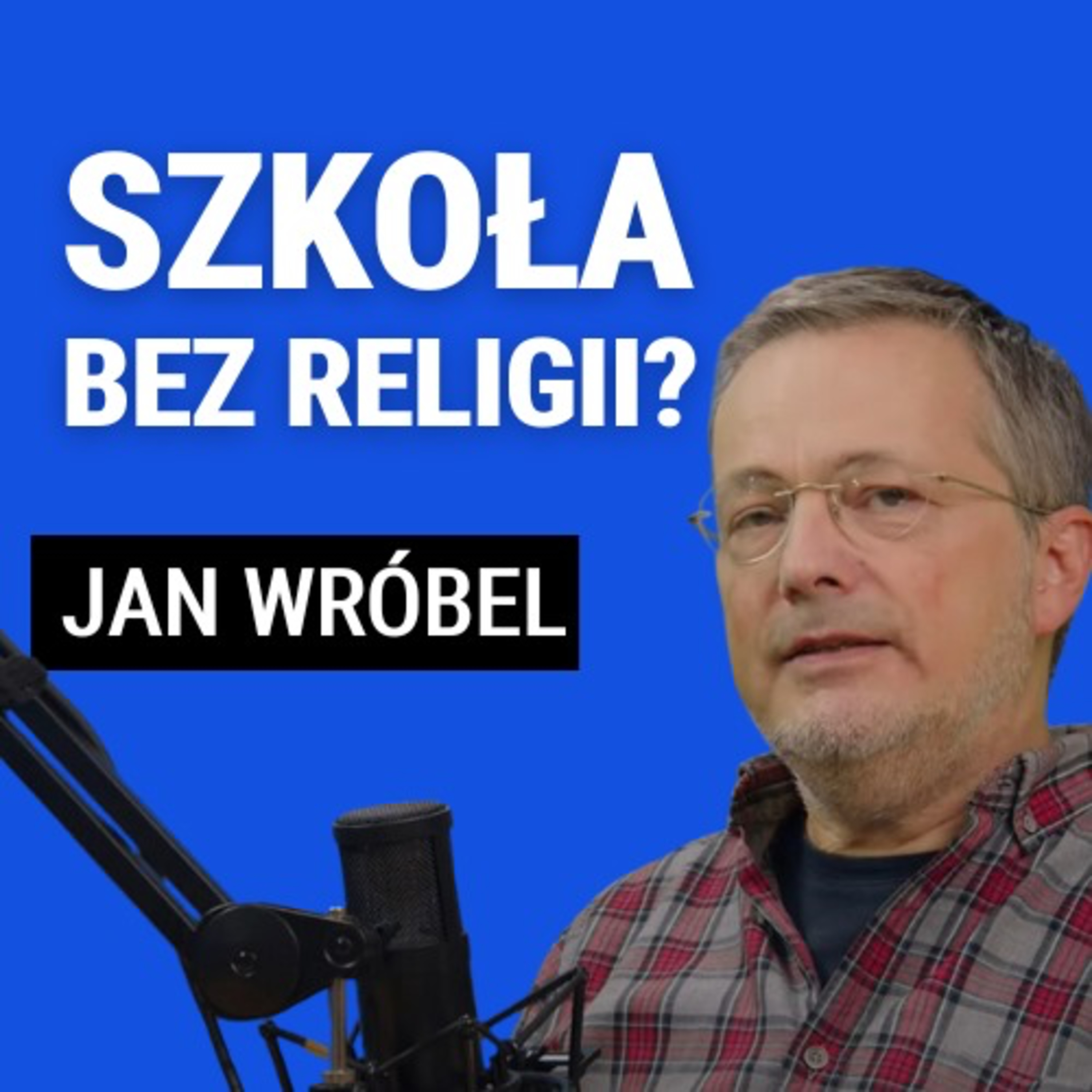 Czy polską szkołę należy wywrócić do góry nogami? O ukraińskich dzieciach i religii. Jan Wróbel