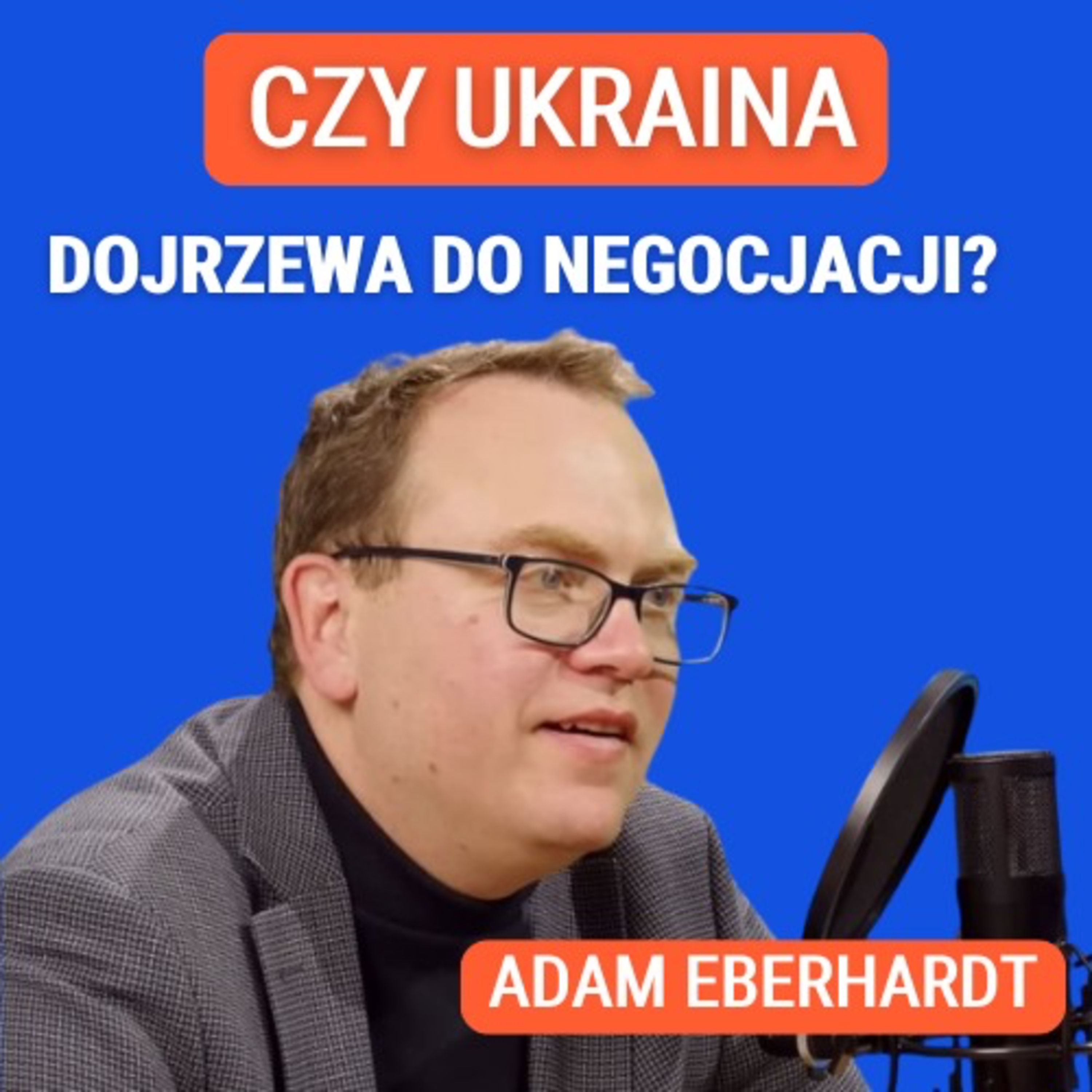 Adam Eberhardt: Czy Ukraina jest gotowa na kompromisy i ustępstwa wobec Rosji? Kim walczy Kreml?