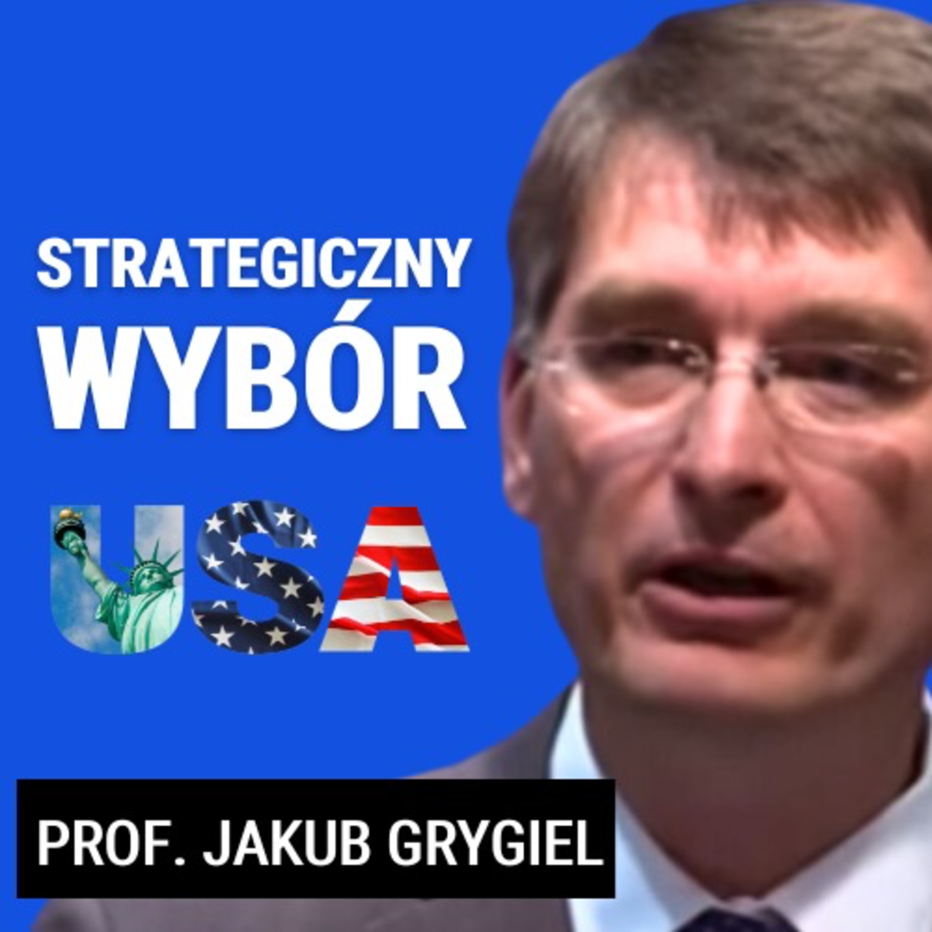 Harris i Trump - co oznaczają dla Ukrainy, Europy i Polski. Analiza prof. Jakuba Grygiela