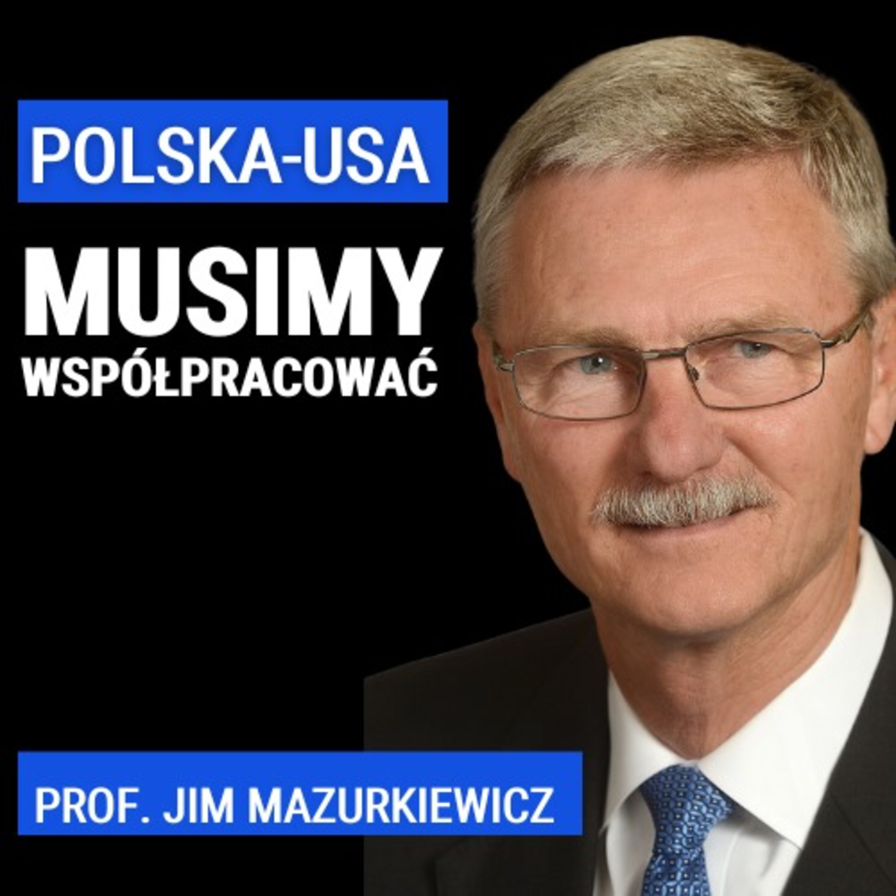 Prof. Jim Mazurkiewicz - ambasador polsko-amerykańskich spraw. O biznesie, współpracy i Polonii w USA