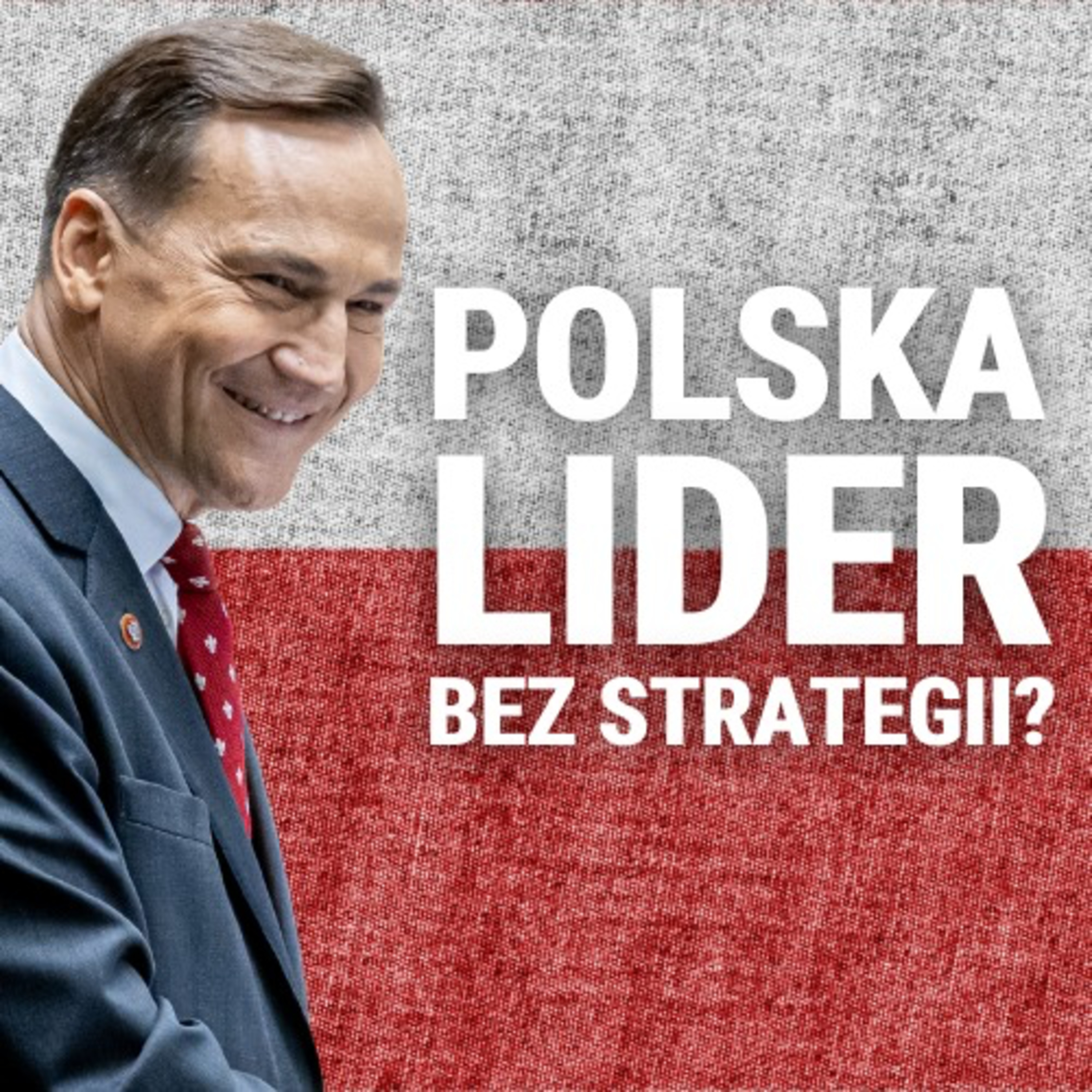 Polska polityka zagraniczna po exposé Sikorskiego – co dalej z rolą Polski w Europie? Paweł Musiałek