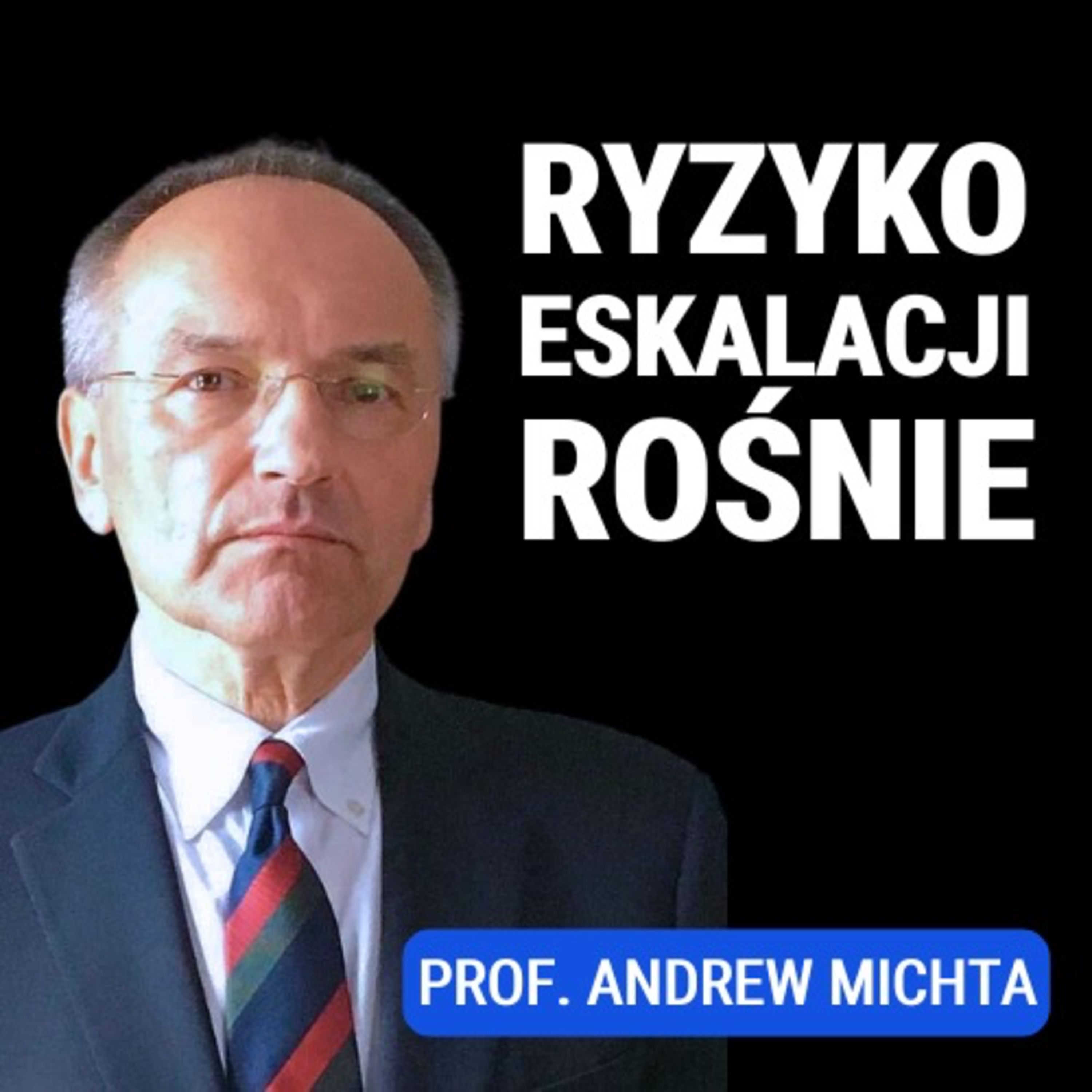 Michta, Janke: Ważna rozmowa o Polsce, Europie i Ameryce. Czy światu grozi eskalacja konfliktów?