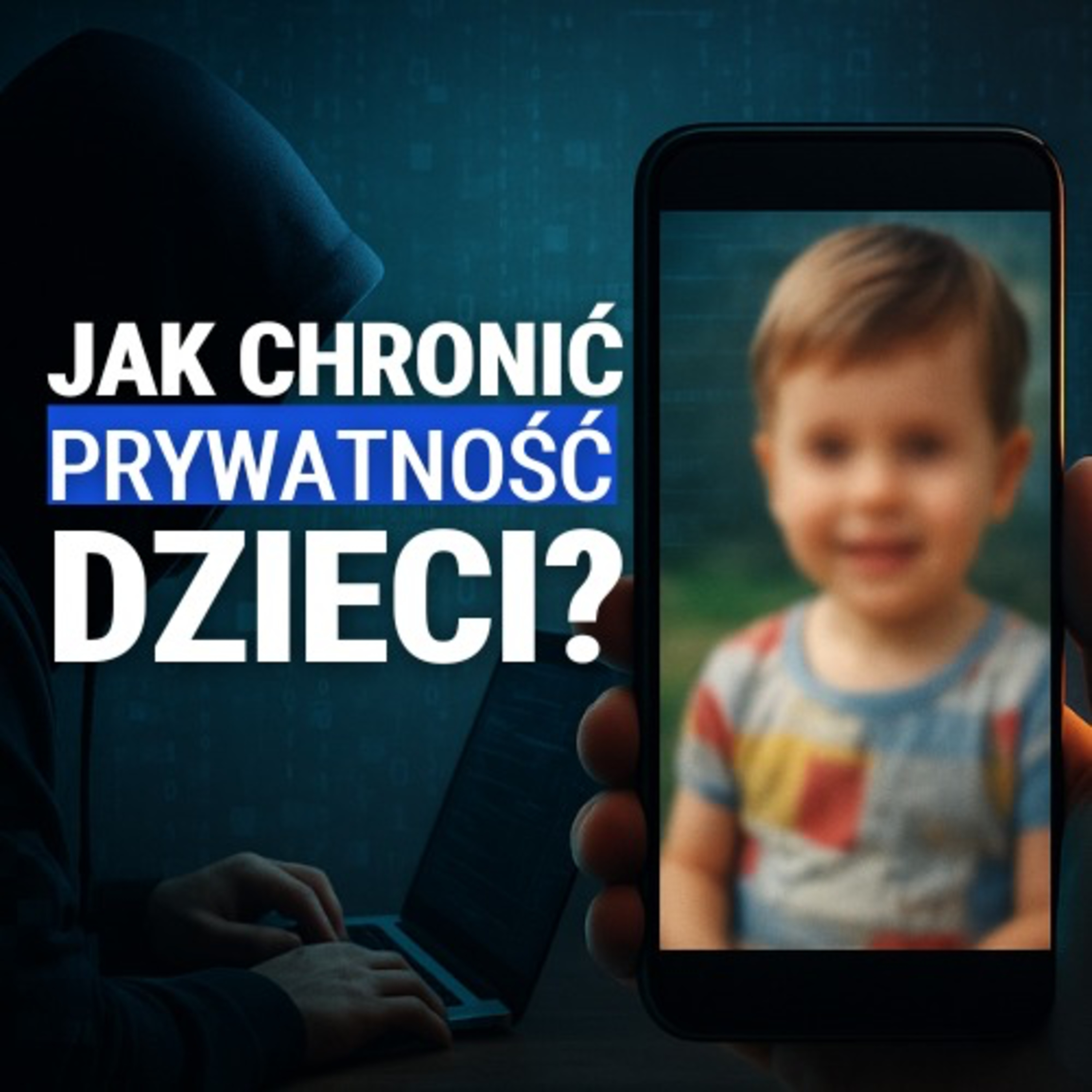 Dlaczego nie warto wrzucać zdjęć dzieci do internetu? Piotr Konieczny, Niebezpiecznik