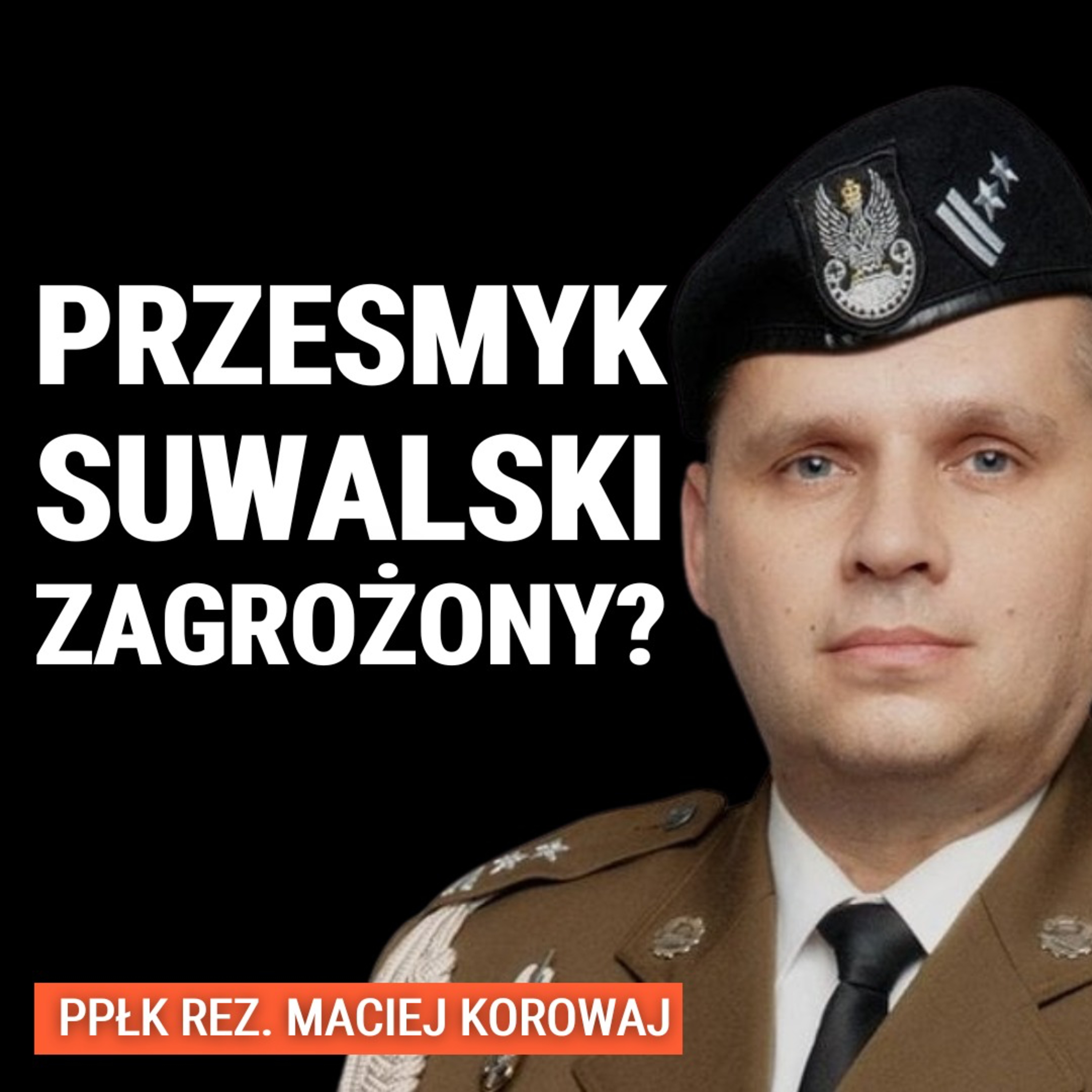 Rosja przygotowuje agresję na Polskę? Znów żyjemy w zimnej wojnie. Ppłk rez. Maciej Korowaj