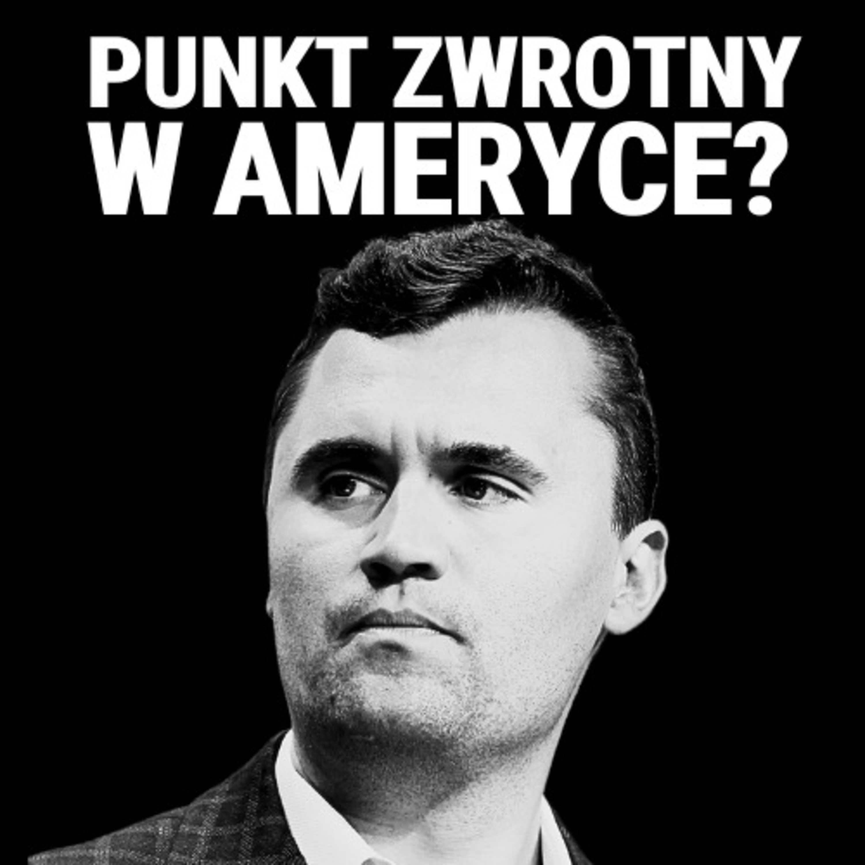 Charlie Kirk jak Martin Luther King. Punkt zwrotny w Ameryce?Mocarstwo w szoku. Prof. Jakub Grygiel