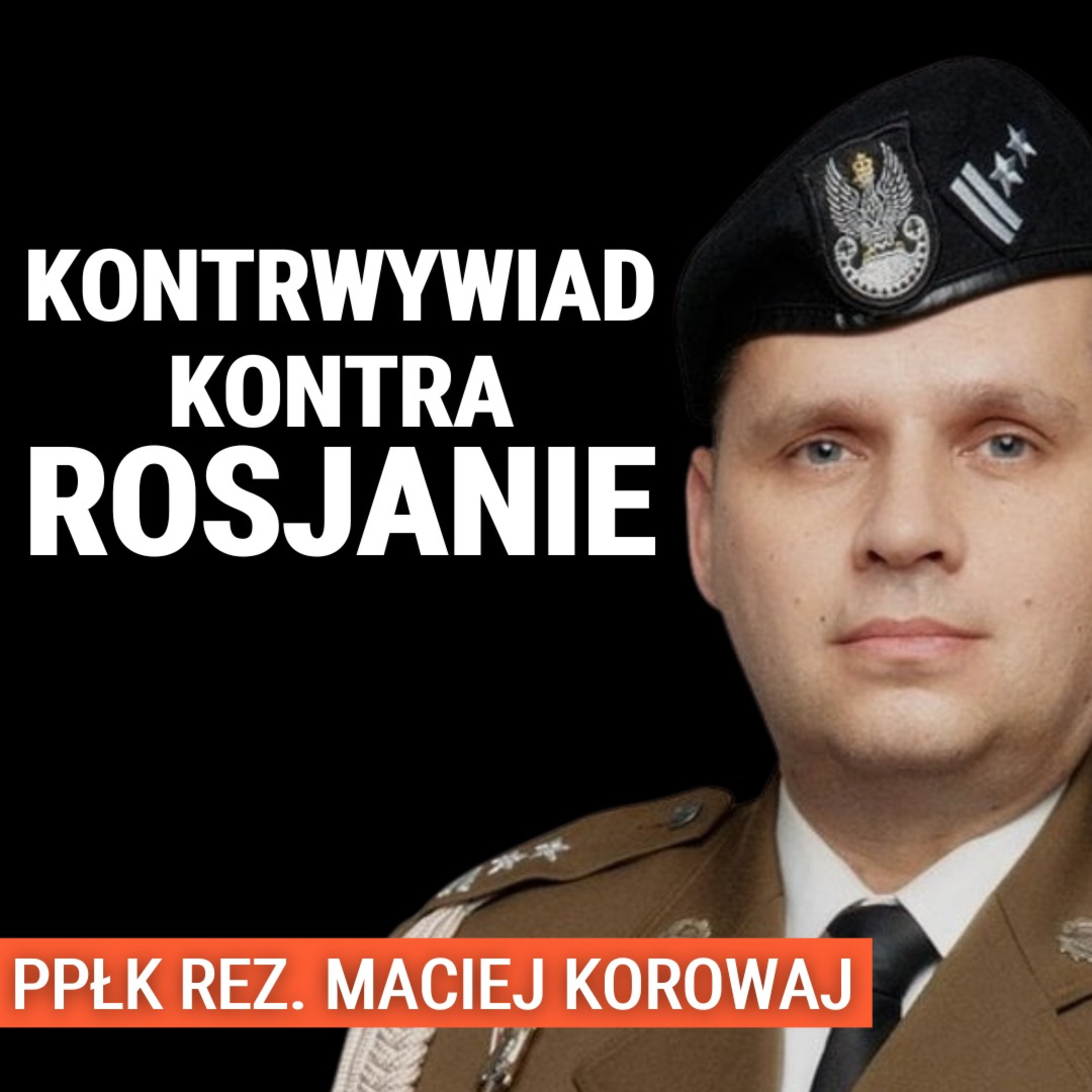 Ppłk rez. Maciej Korowaj: Ataki hybrydowe, pożary, szpiedzy i dezinformacja. Co czeka Polskę?