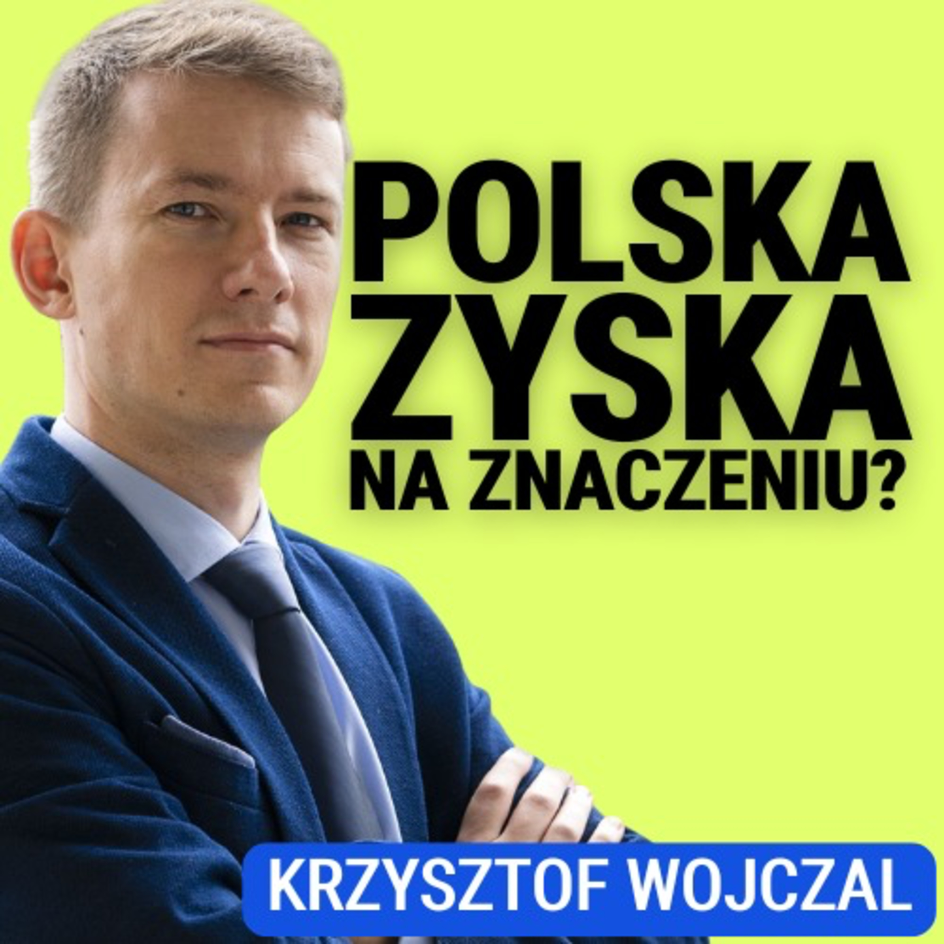 Czy Polska ma potencjał, żeby stać się liderem Europy? Nasze akcje wzrosną? Krzysztof Wojczal