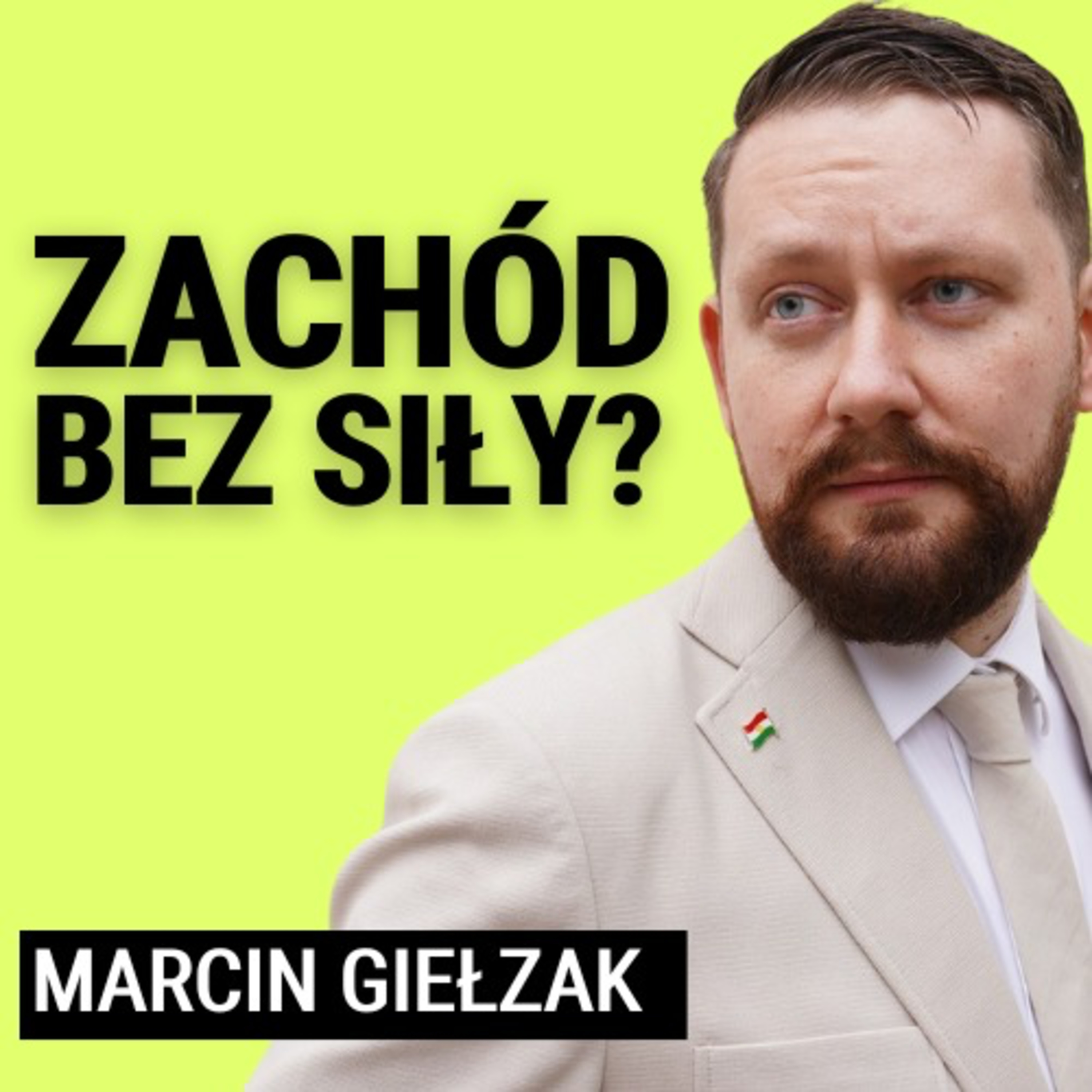 Unia słabnie, Rosja czeka. Czy Polska potrafi zagrać o realną siłę w Europie? Marcin Giełzak, DLR