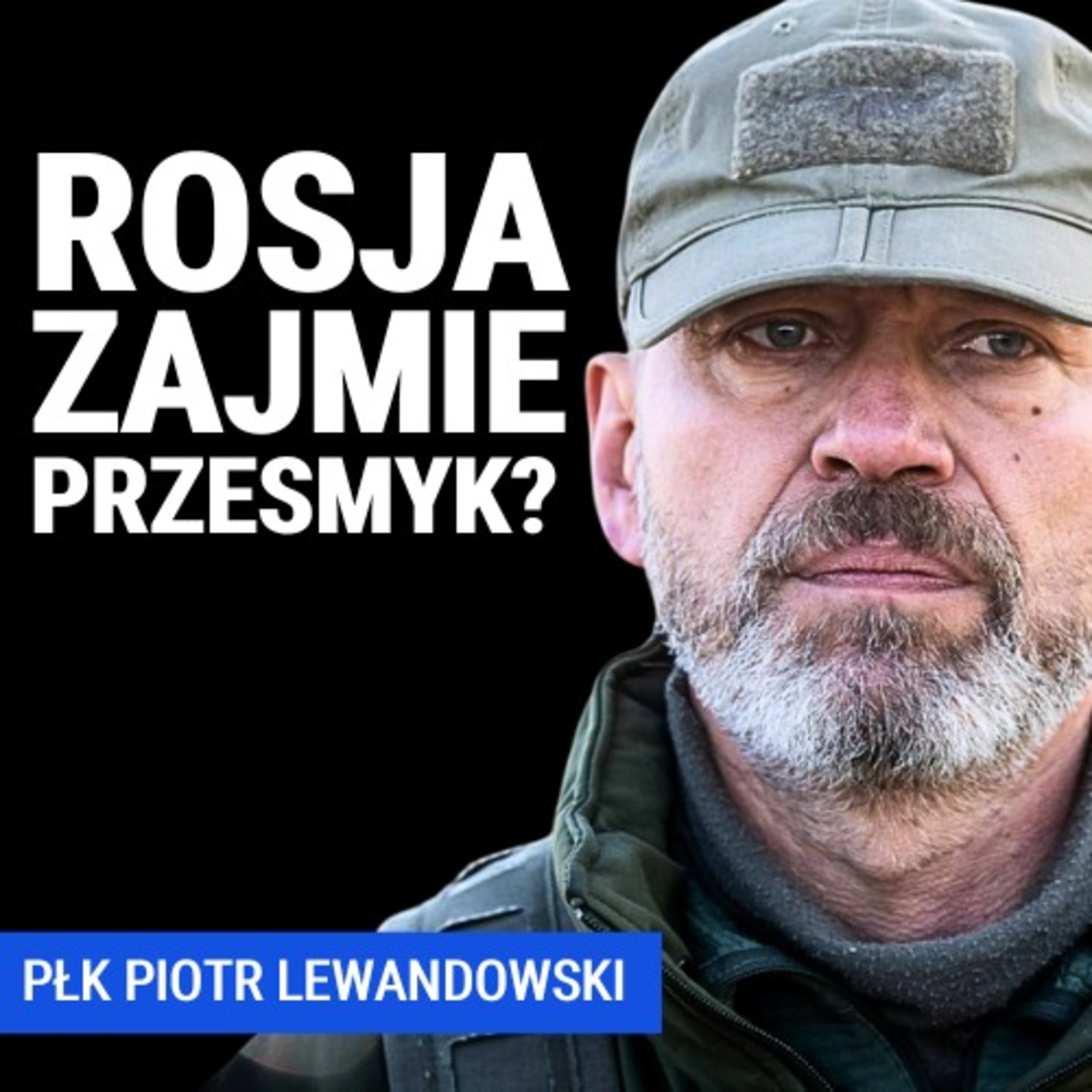 Płk rez. Piotr Lewandowski: Jak szybko Rosja jest w stanie zająć Przesmyk Suwalski? Symulacja ataku