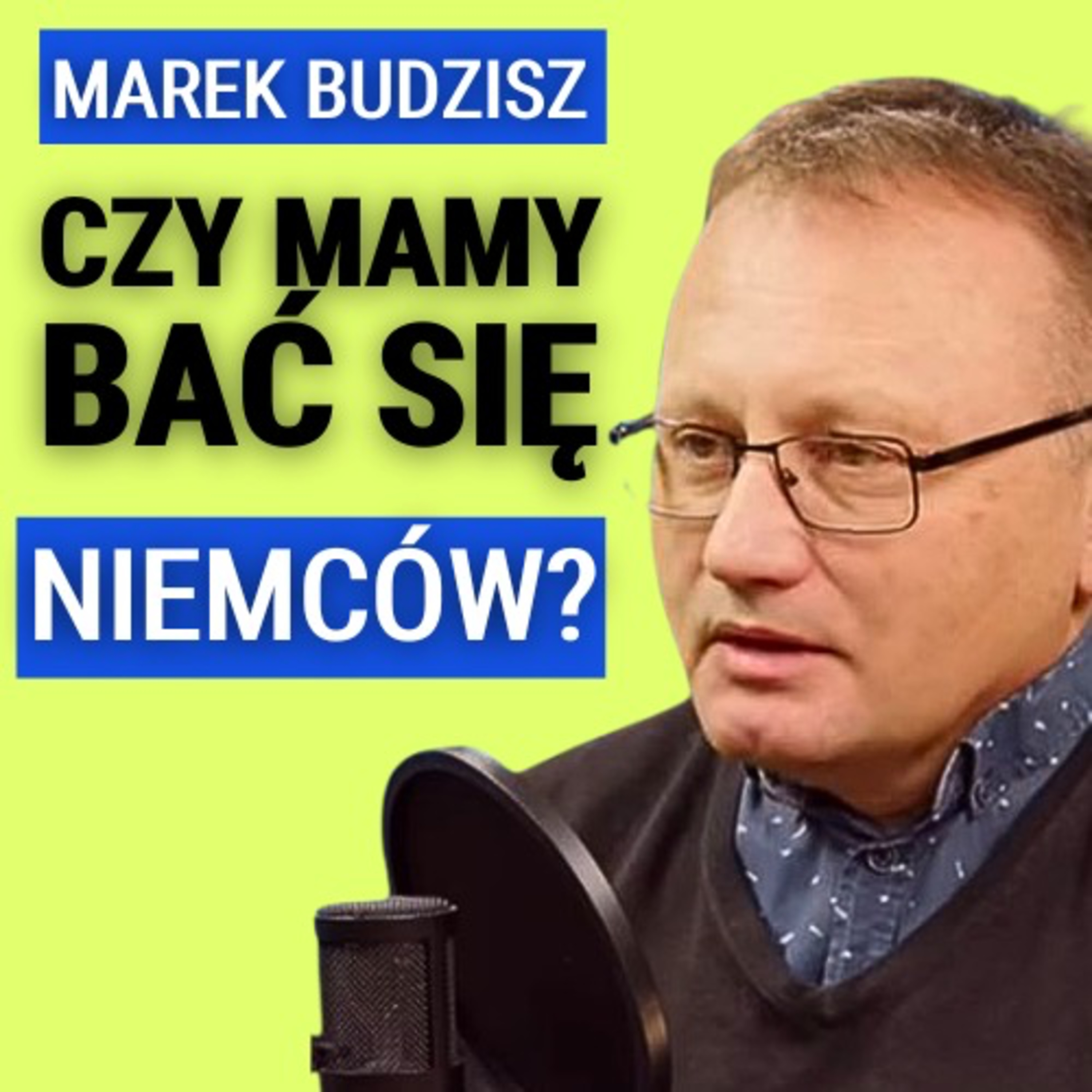 Marek Budzisz: Czy Niemcy mogą być groźne? Czy pojawi się niemiecki Trump?