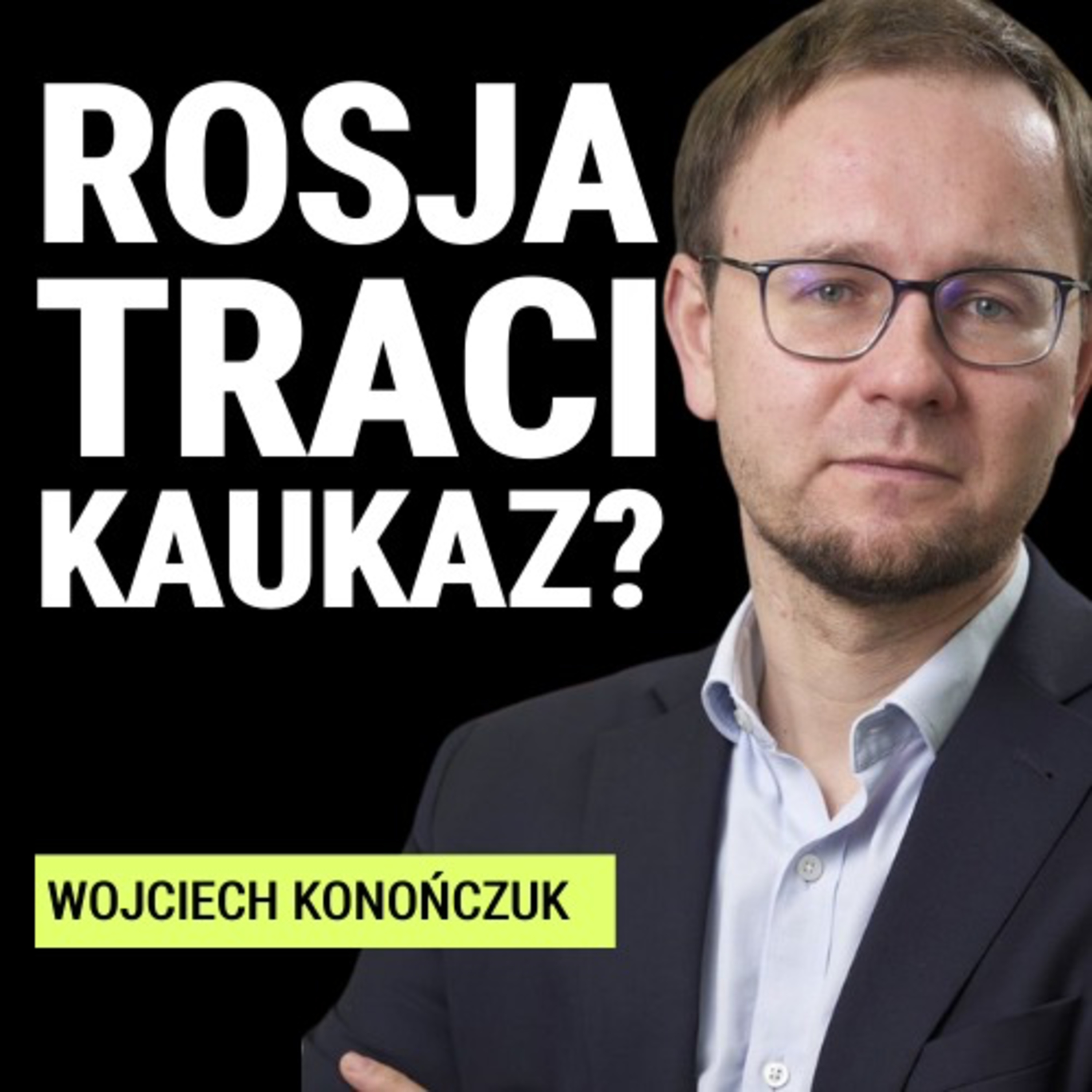 Kaukaz zmienia patrona? Rosja słabnie, USA i Turcja wchodzą do gry. Wojciech Konończuk, OSW