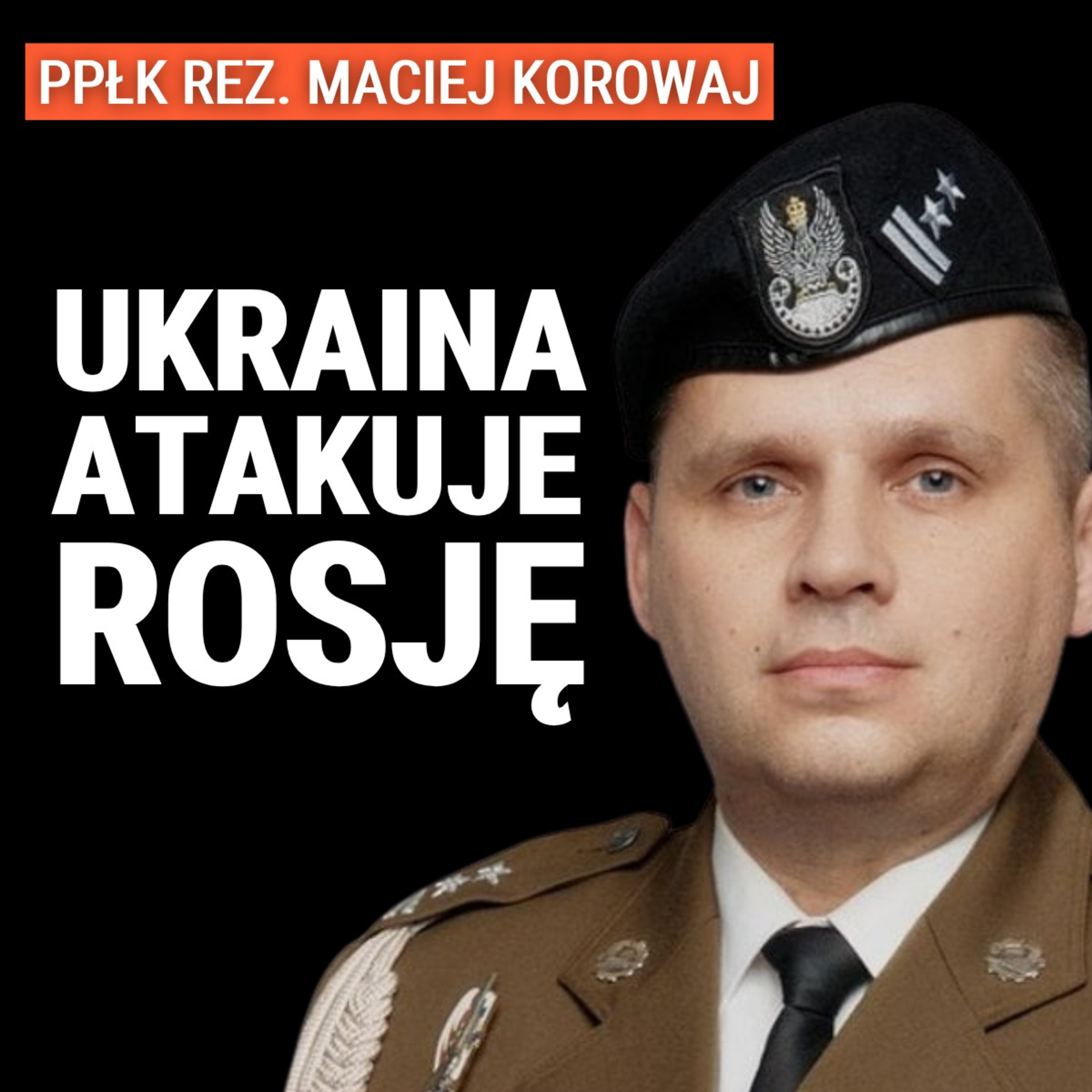 Ppłk rez. Maciej Korowaj: Flamingo uderza 850 km w głąb Rosji. Nowa faza wojny?