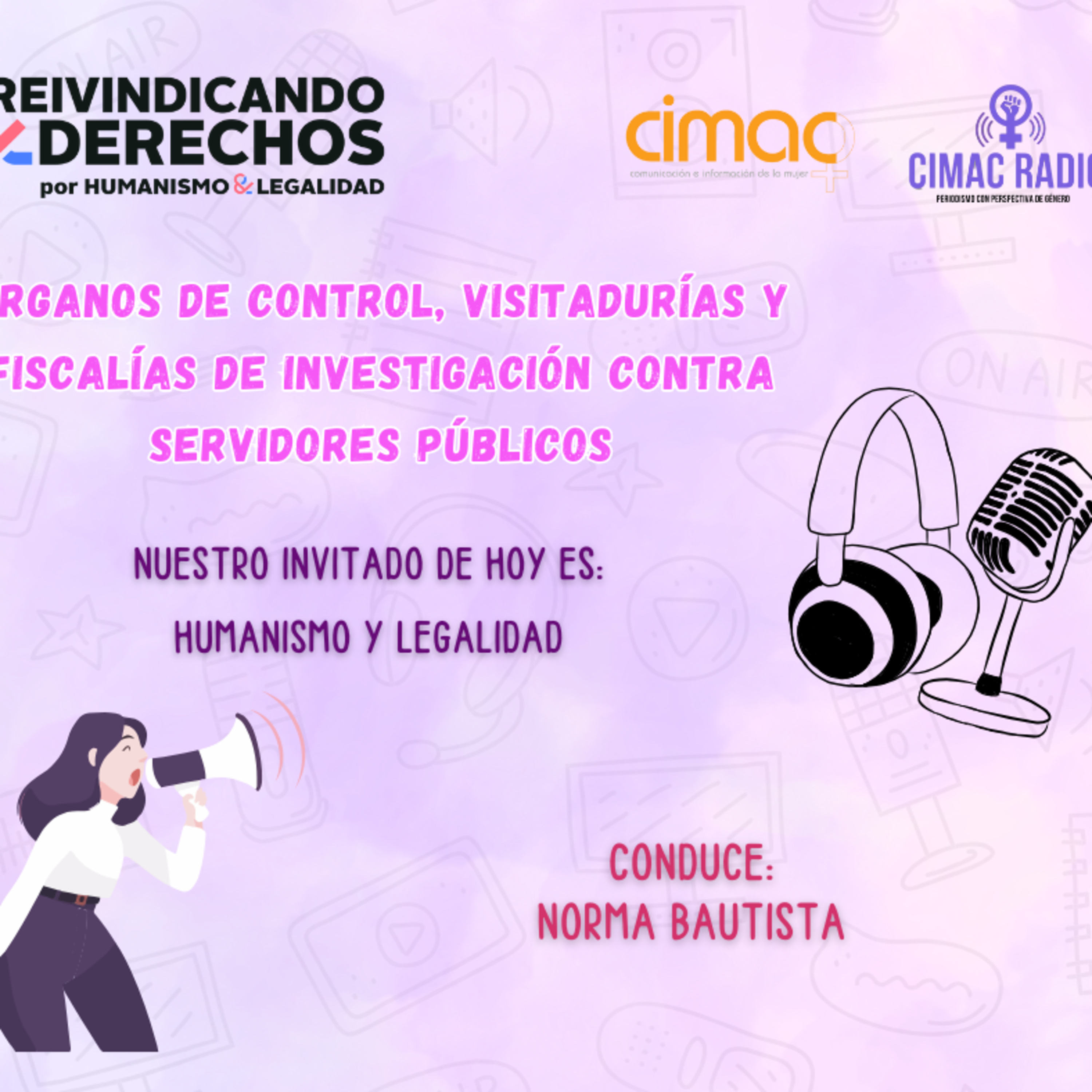 REIVINDICANDO DERECHOS: "Órganos de control, visitadurías y fiscalías de investigación contra servidores públicos". episode artwork