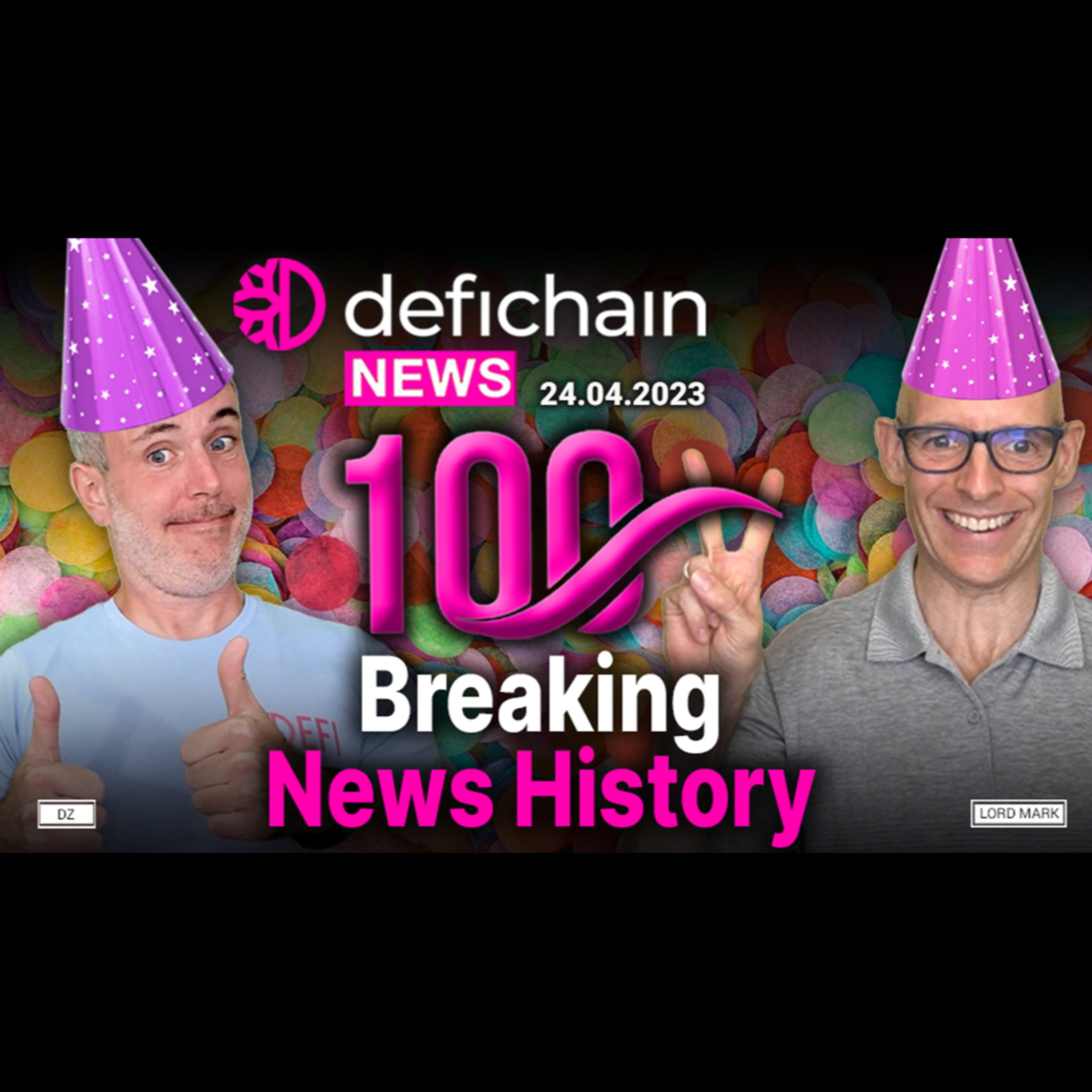 #141 Breaking News History: DZ and Lord Mark Host the 100th DeFiChain News Show. episode artwork