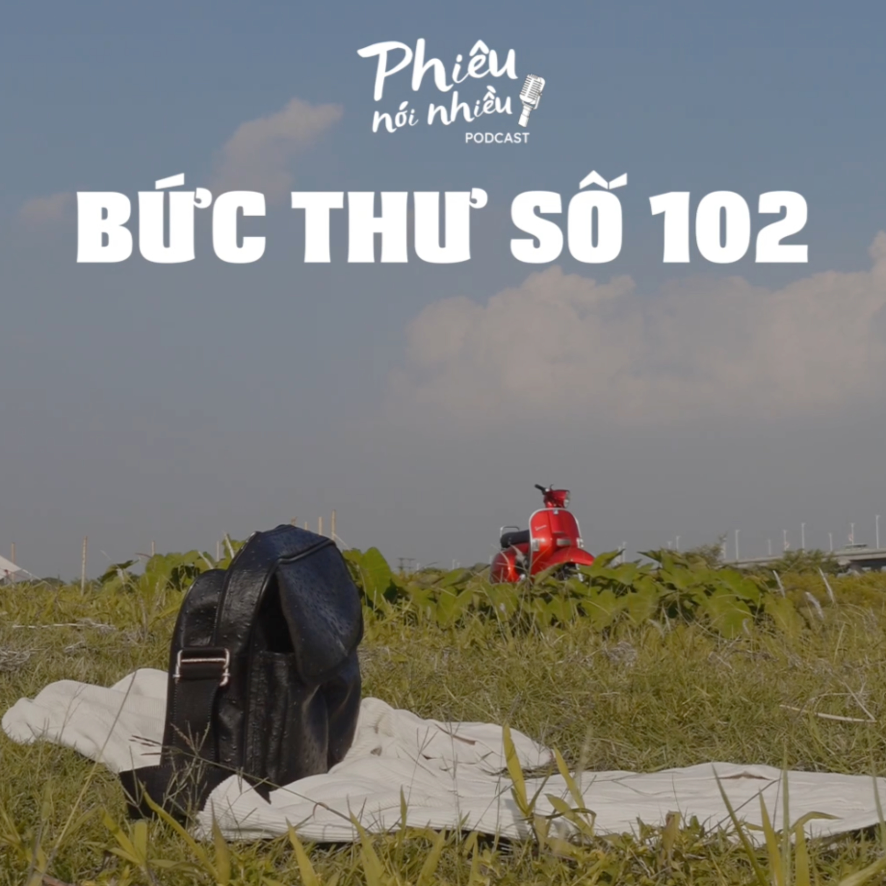 BỨC THƯ SỐ 102: Yêu nhiều, khổ nhiều?