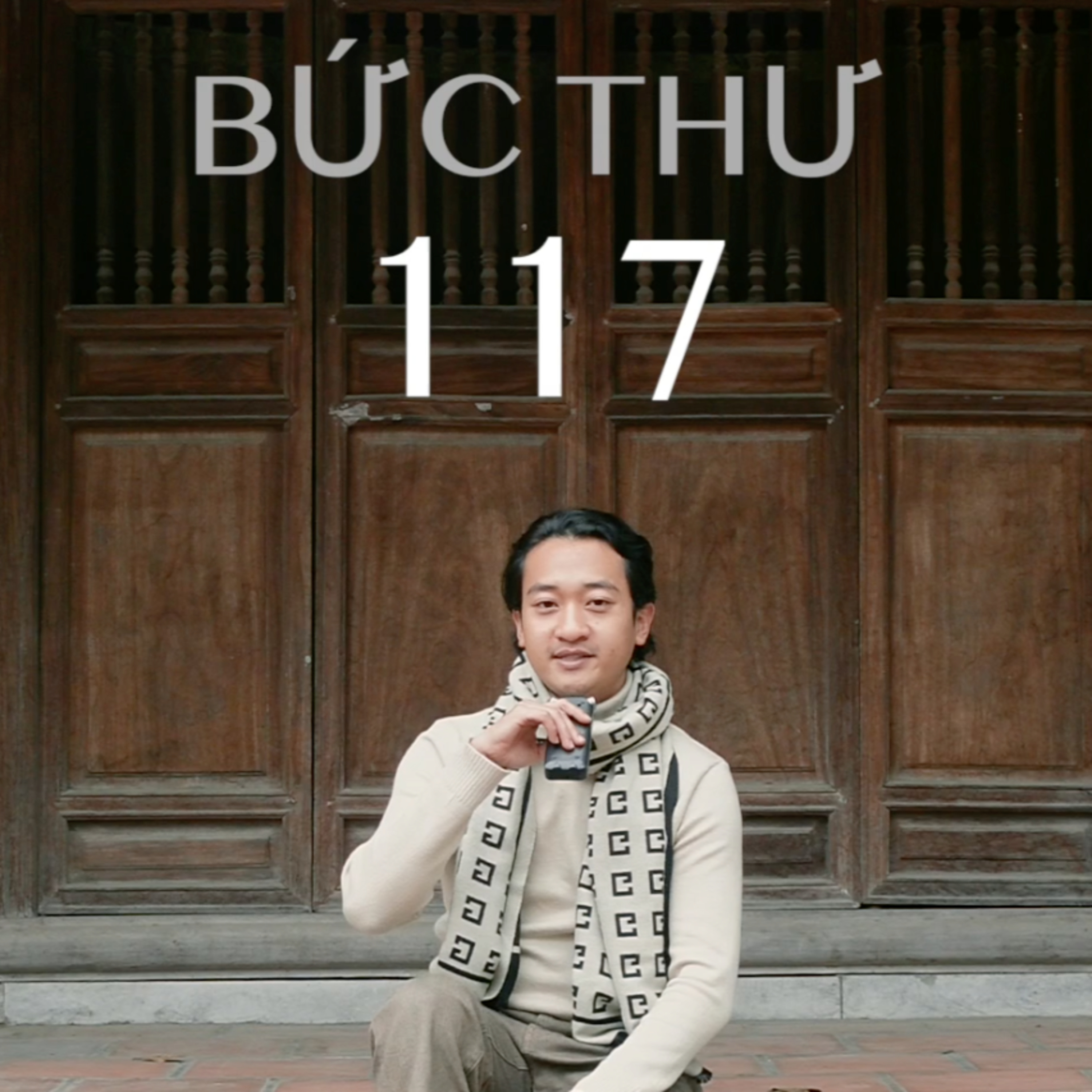 BỨC THƯ SỐ 117: Nếu được quay ngược lại THỜI GIAN, bạn có muốn SỬA SAI?