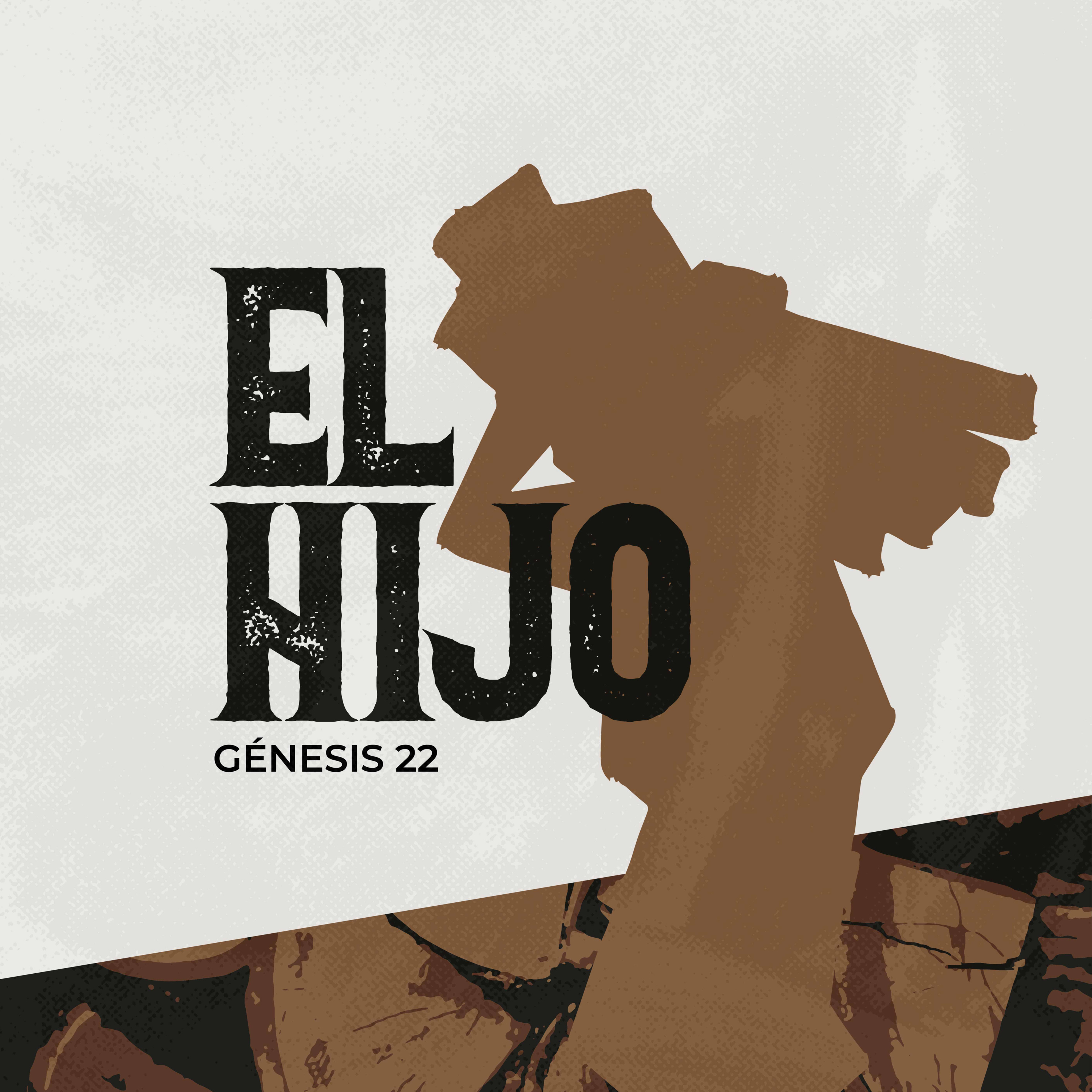 La prueba y el hijo - Génesis 22: 1-18