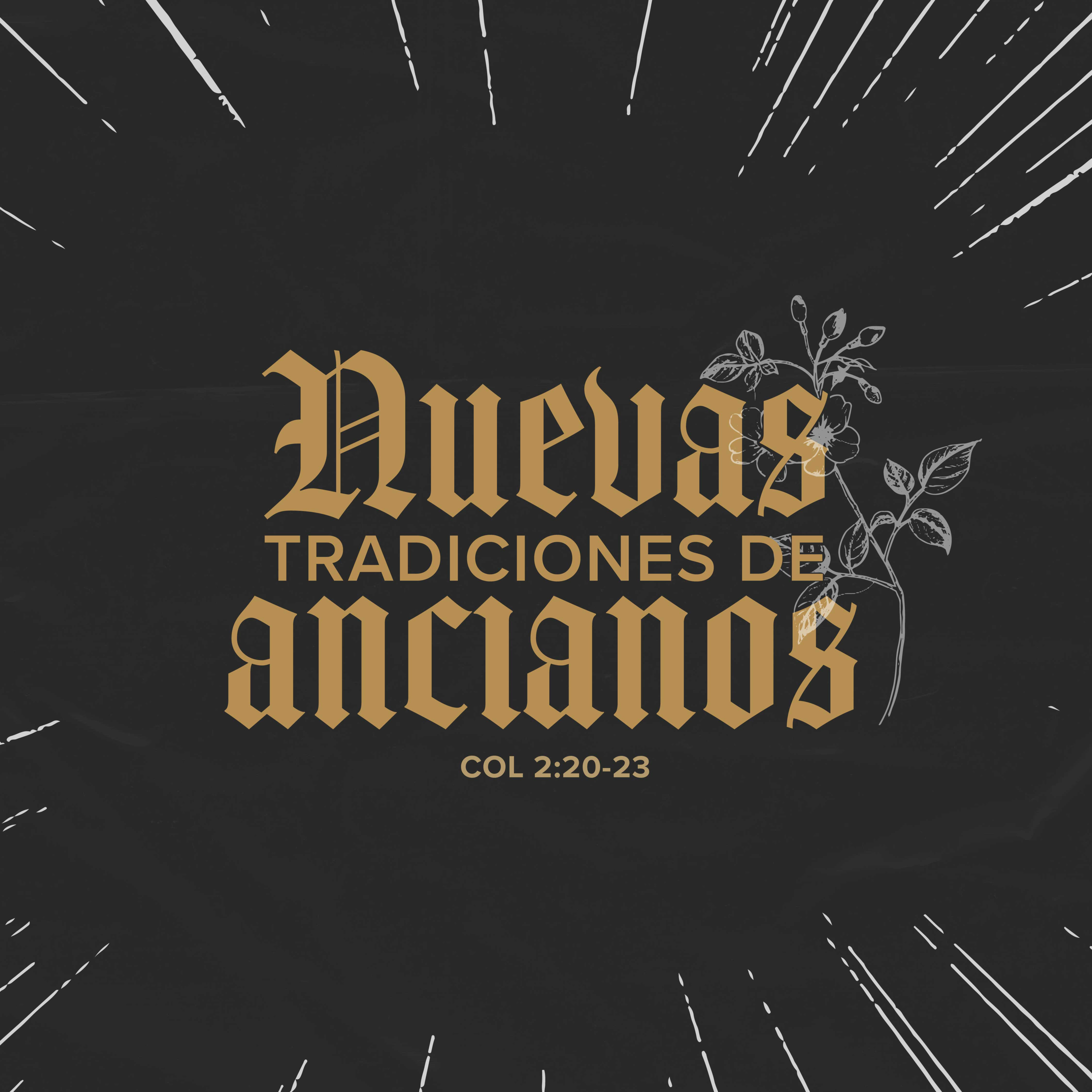 Nuevas tradiciones de ancianos - Colosenses 2:20-23