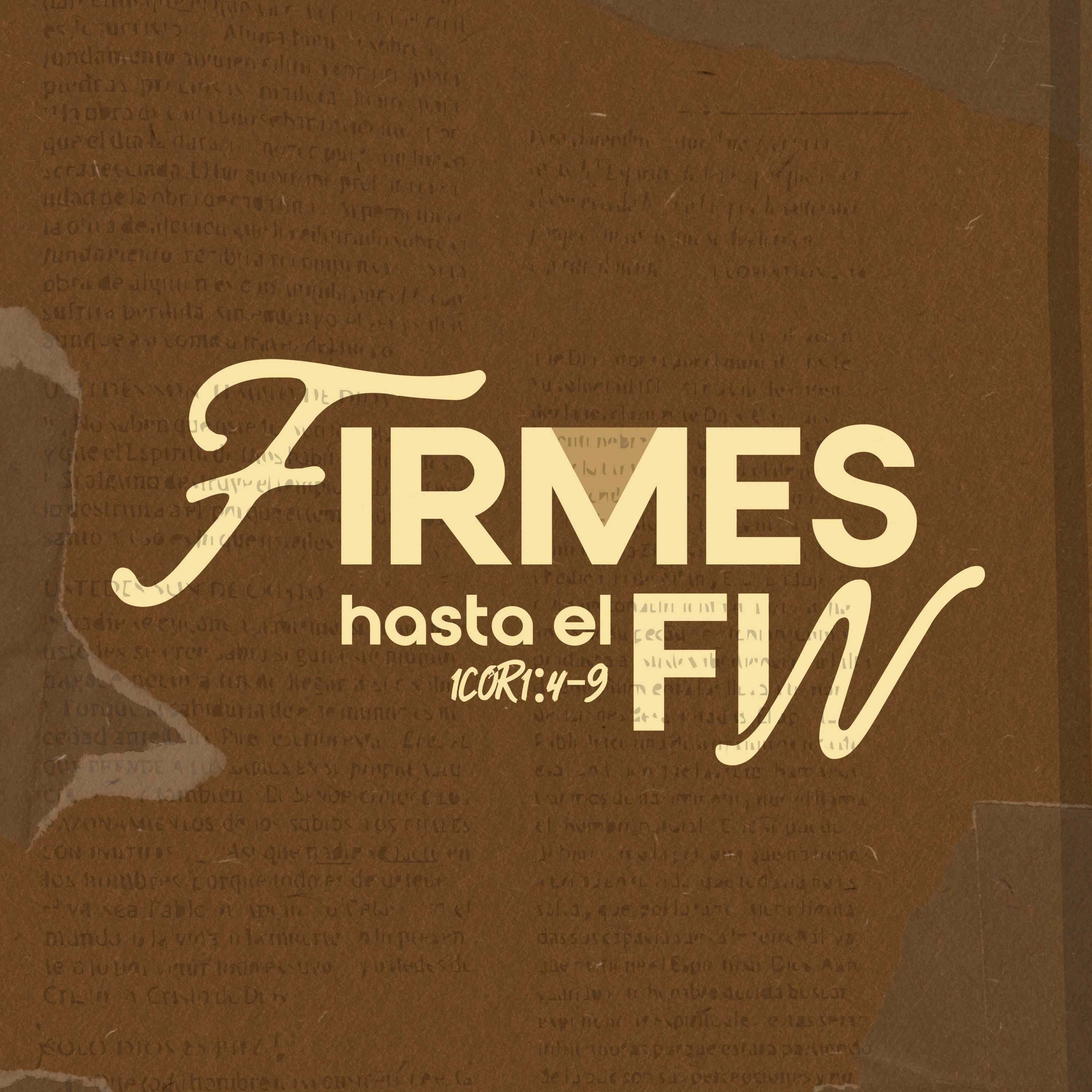 Firmes hasta el fin - 1 Corintios 1:4-9