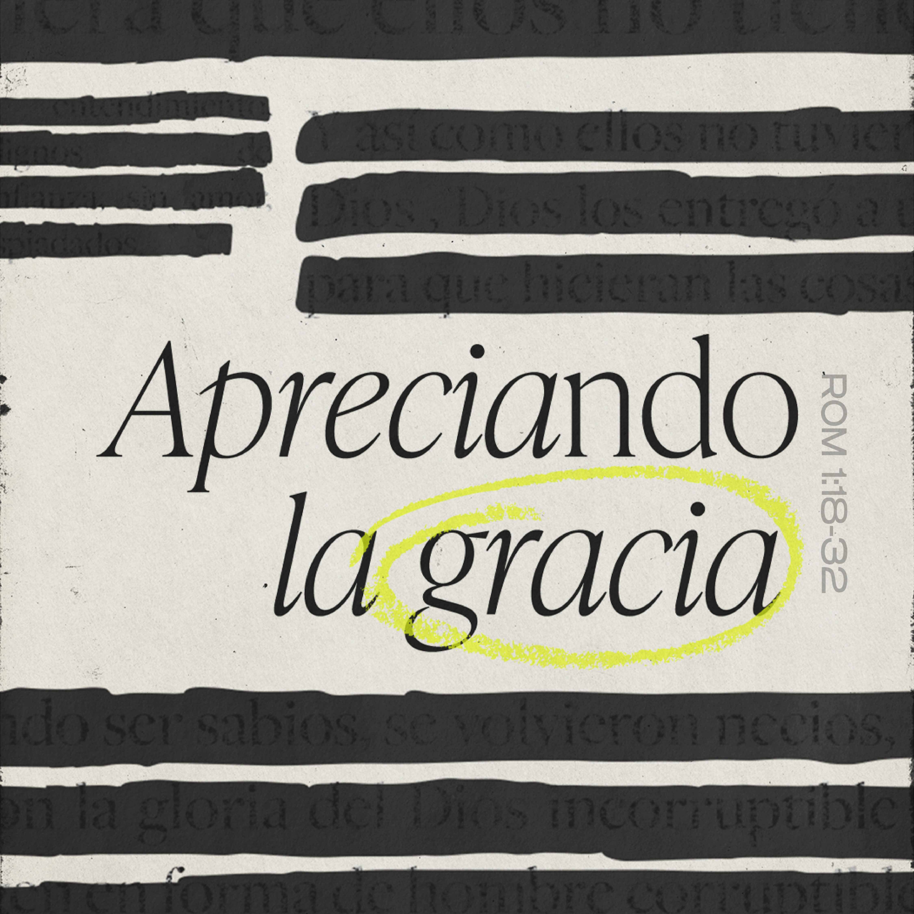 Apreciando la gracia - Romanos 1:18-32