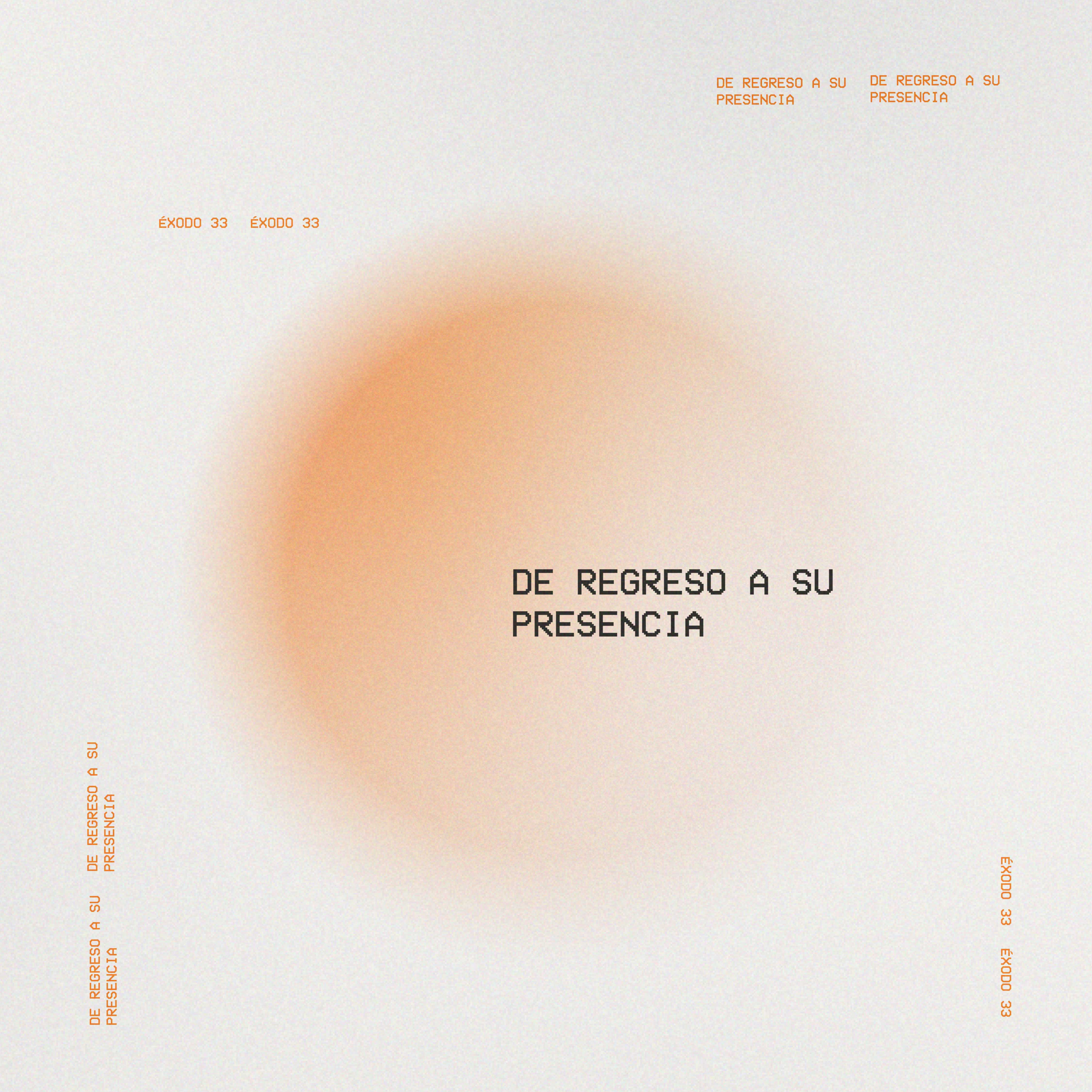 De regreso a Su presencia - Éxodo 33