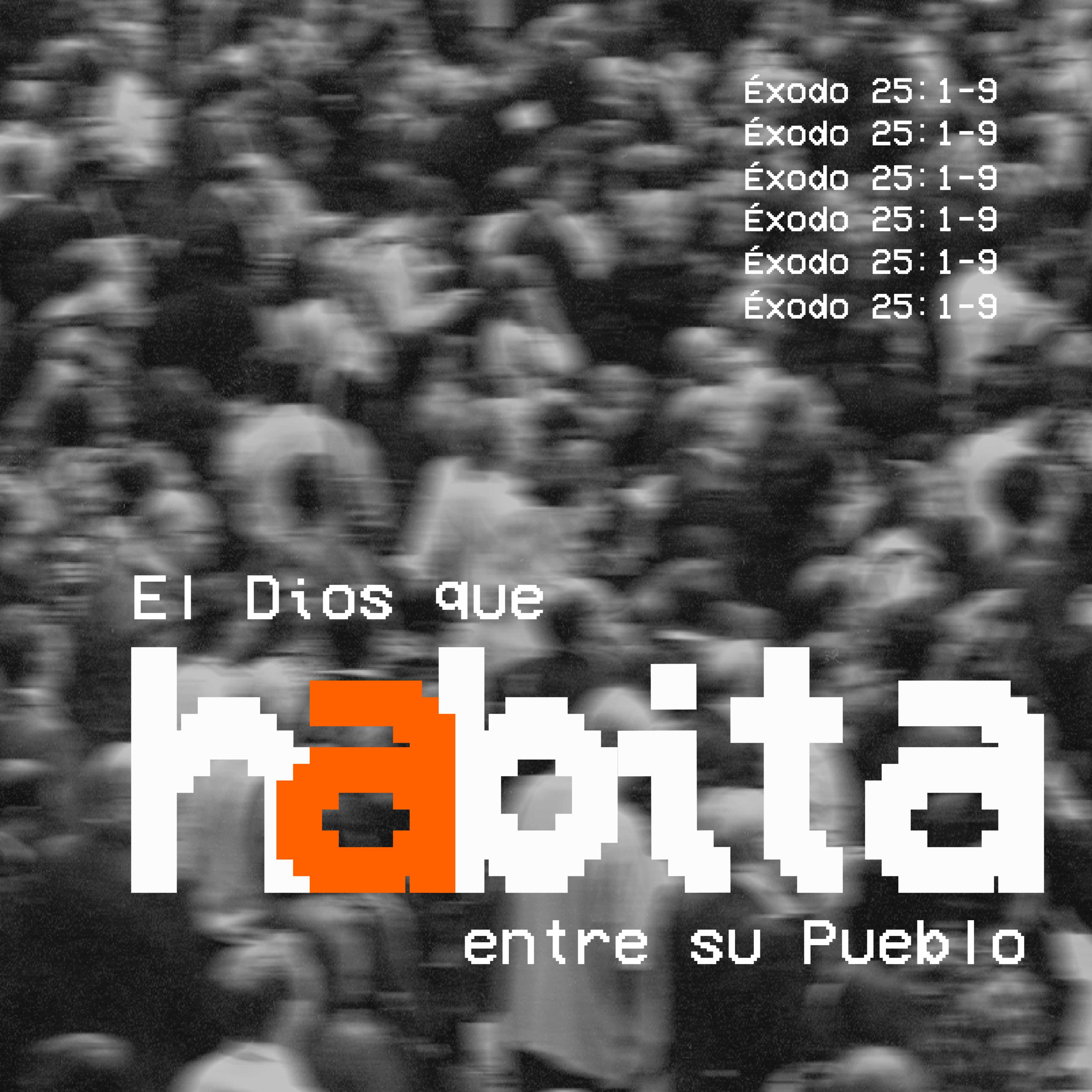 El Dios que habita entre su Pueblo - Éxodo 25:1-9