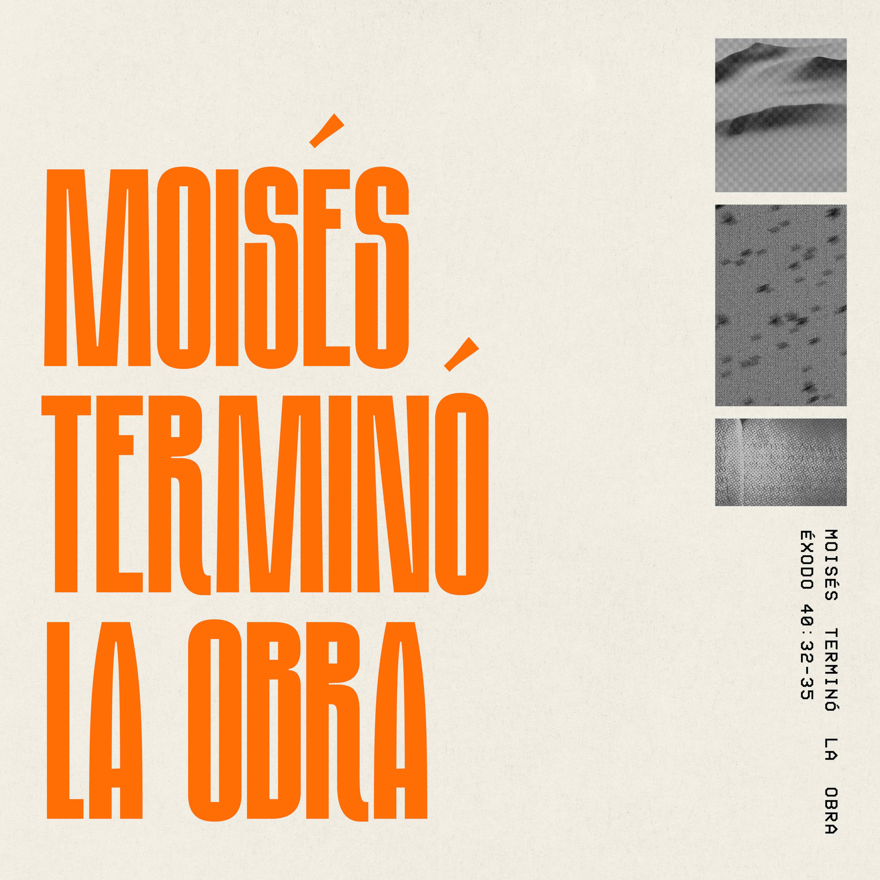 Moisés terminó la obra - Éxodo 40:32-35