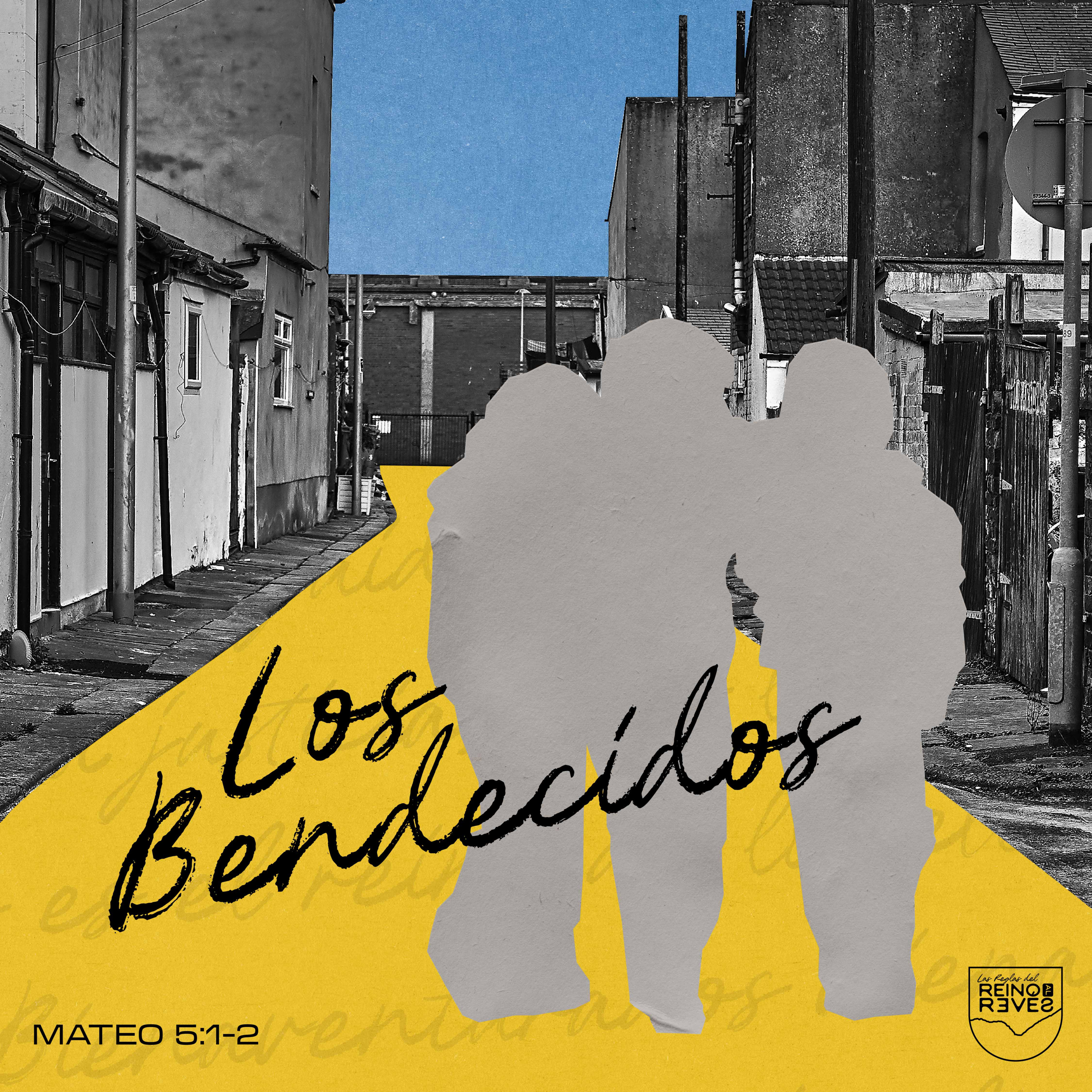 Los bendecidos - Mateo 5:3-12