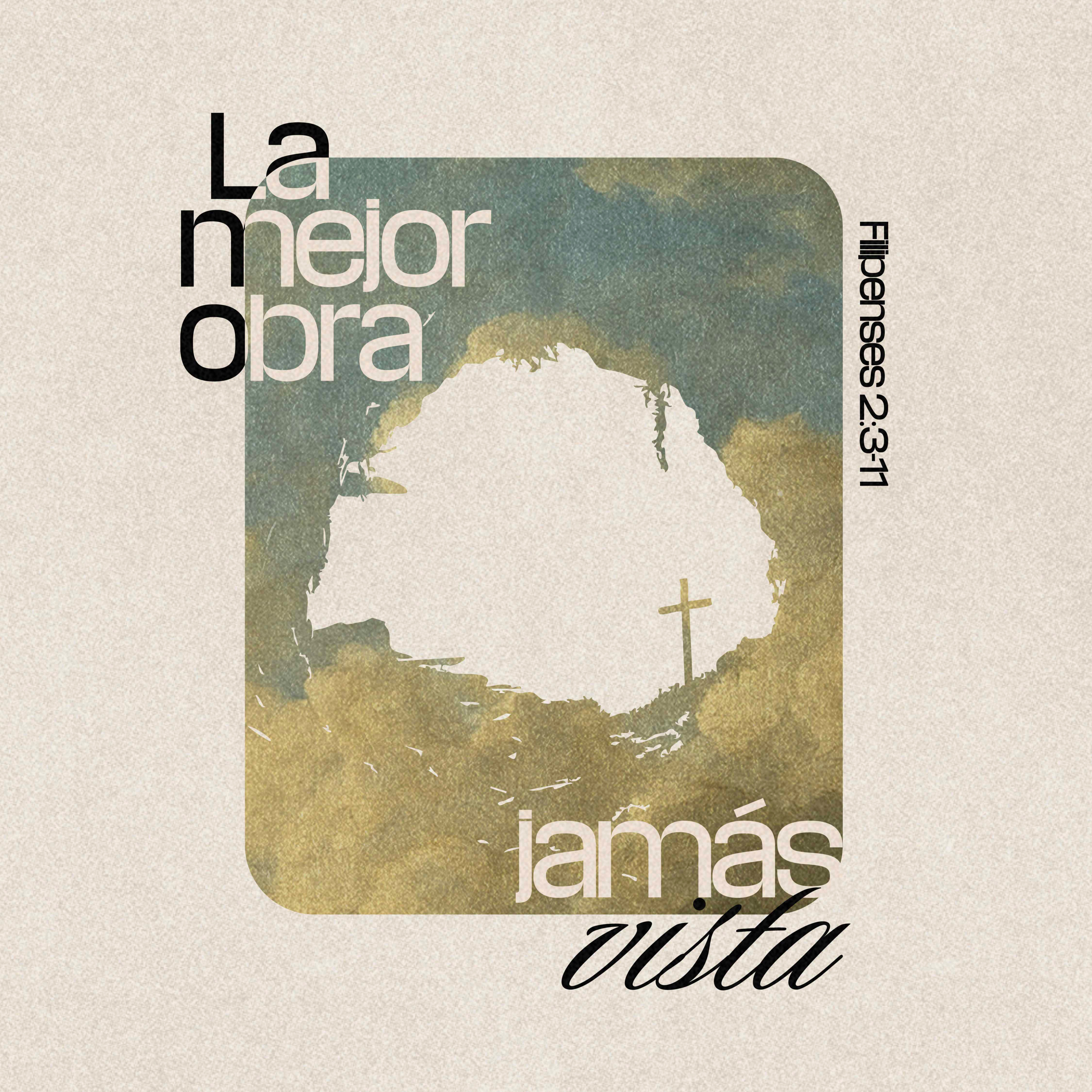 La mejor obra jamás vista – Filipenses 2:3-11