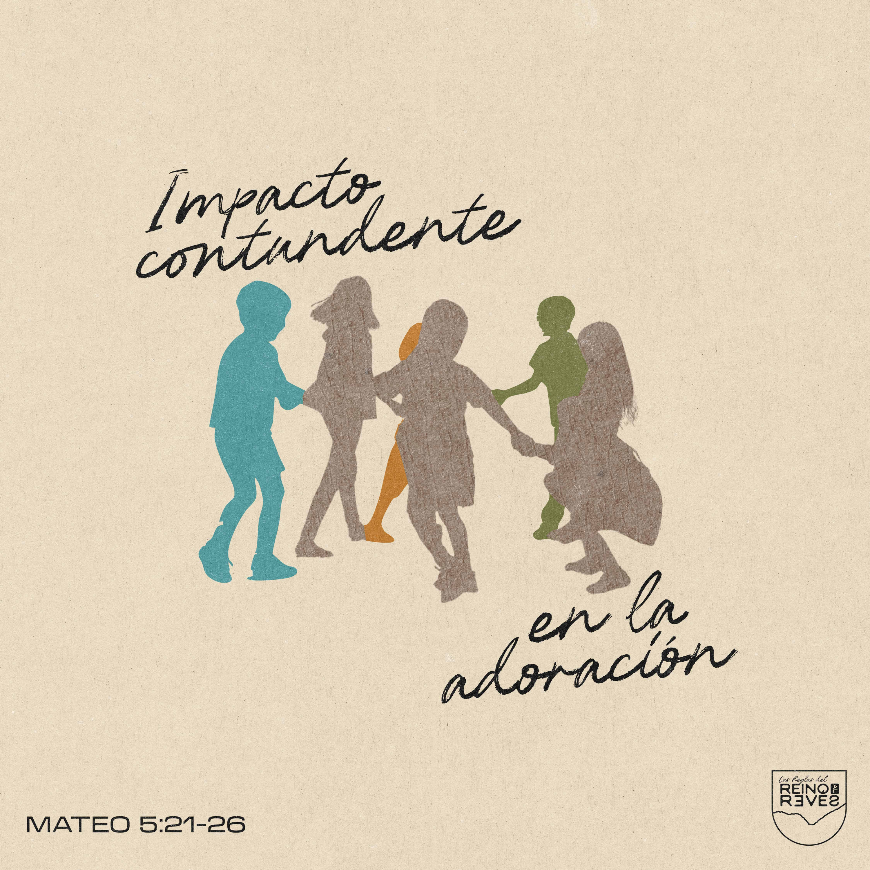 Impacto contundente en la adoración – Mateo 5:21-26