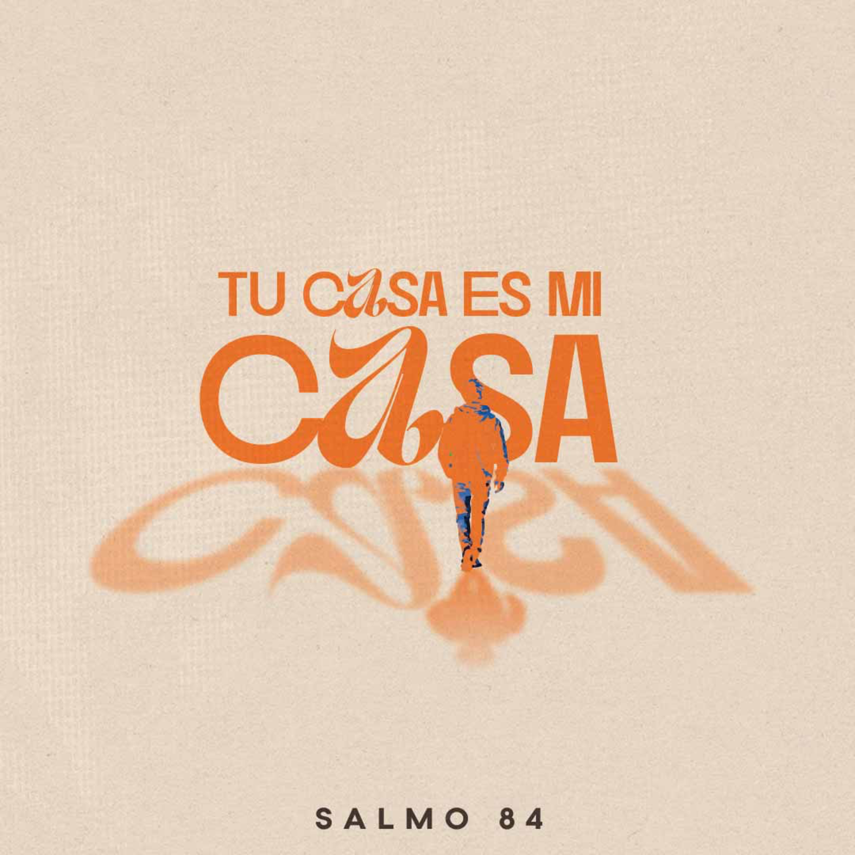 Tu casa es mi casa – Salmo 84