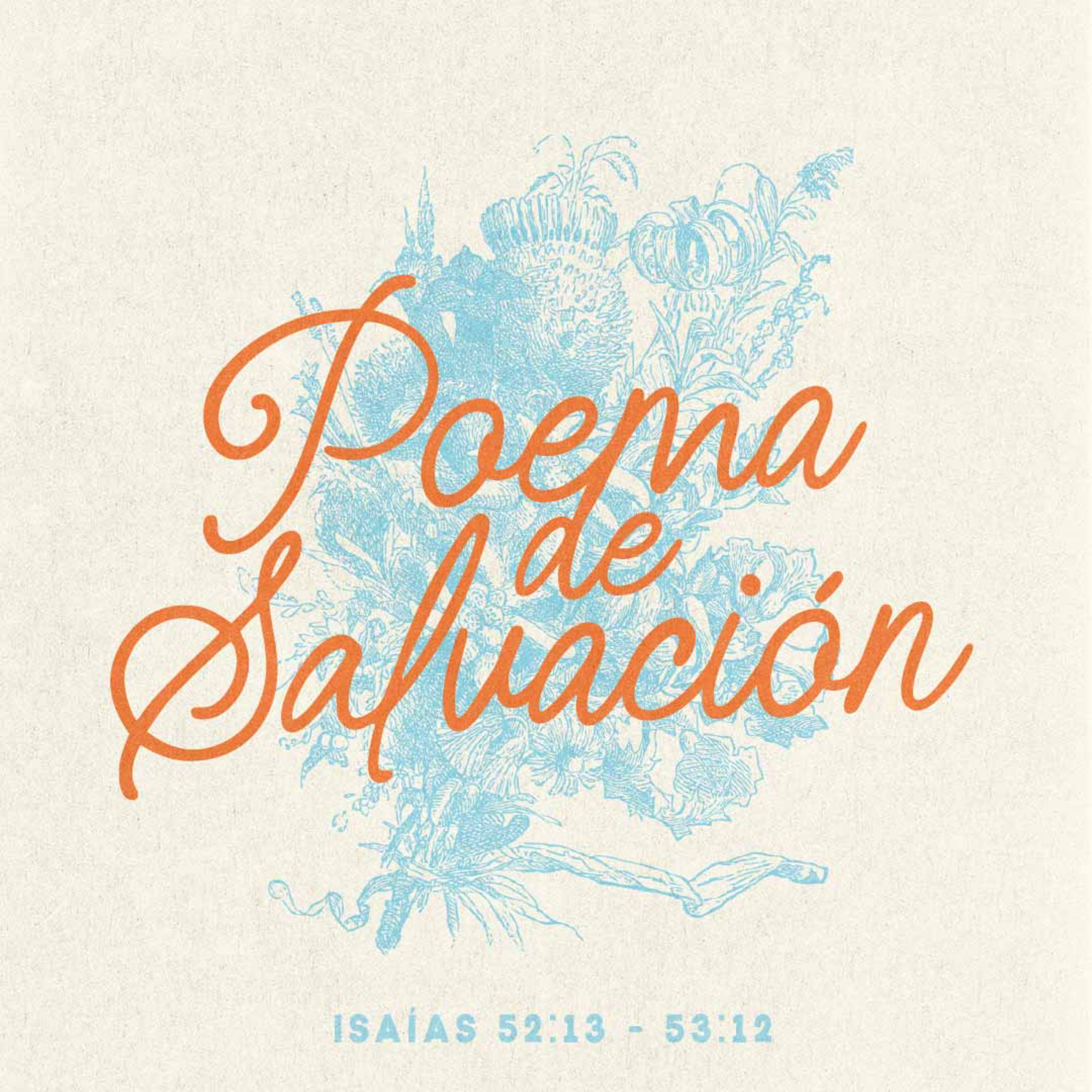 Poema de salvación – Isaías 52:13 – 53:12