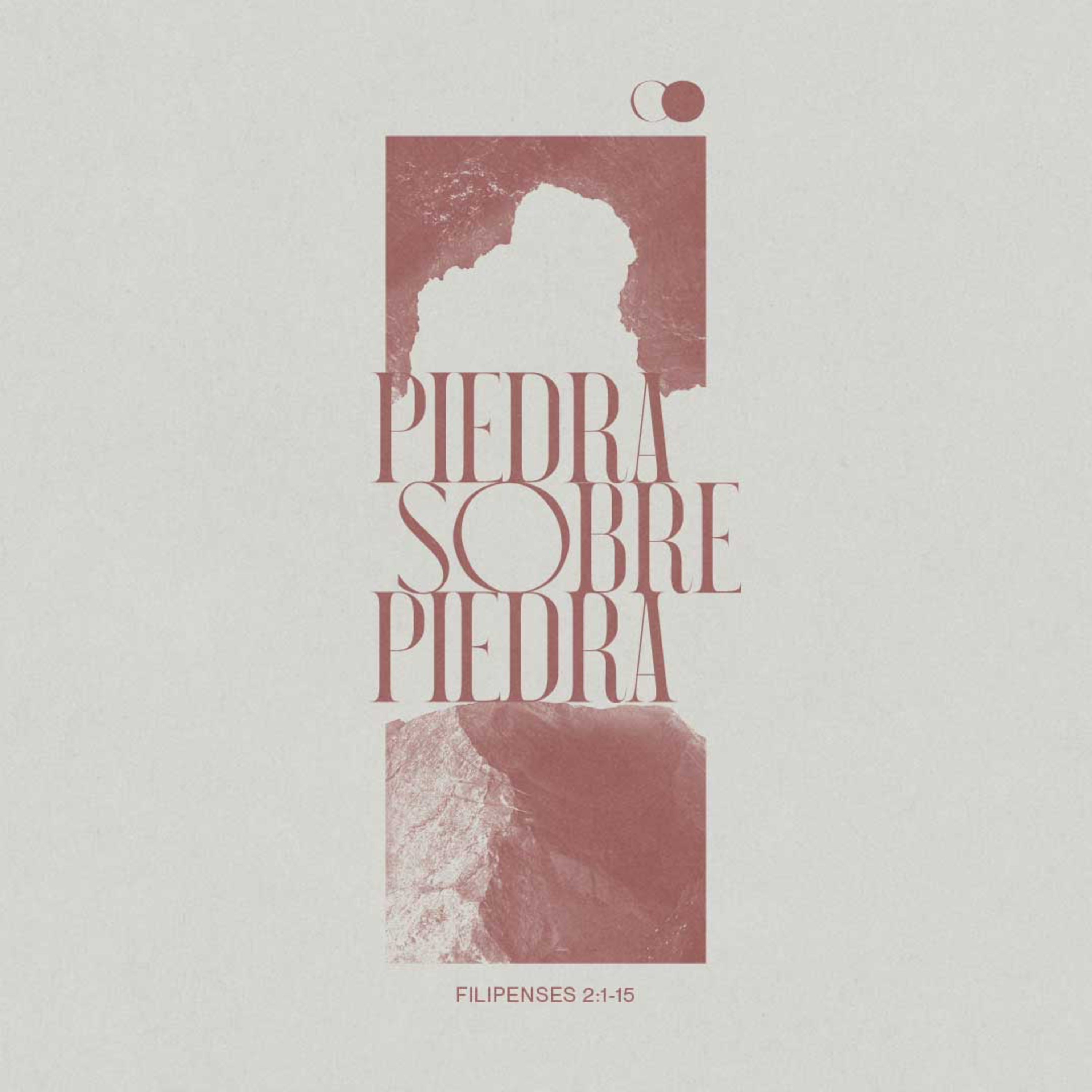 Piedra sobre piedra – Filipenses 2:1-11