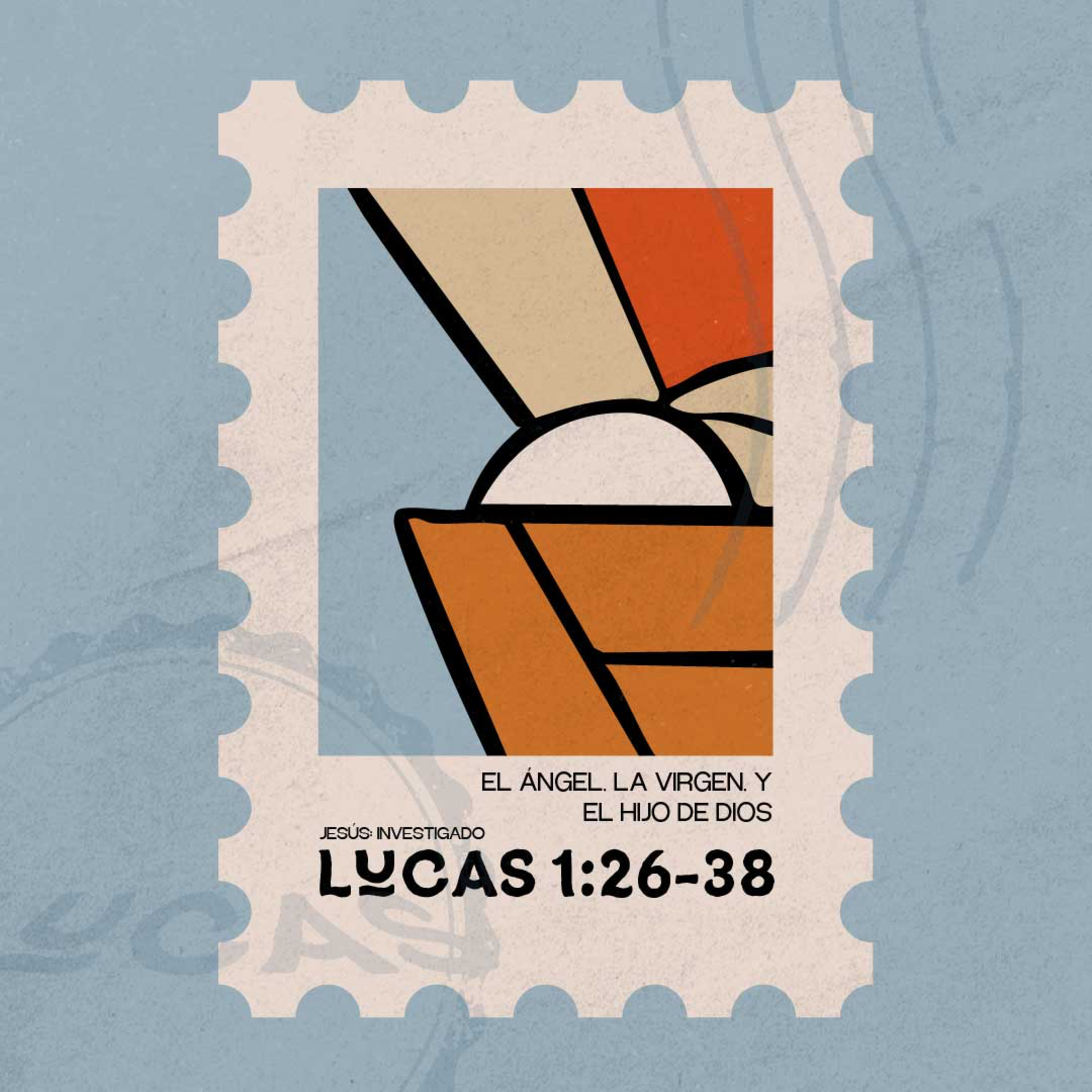 El ángel, la virgen, y el Hijo de Dios – Lucas 1:26-38