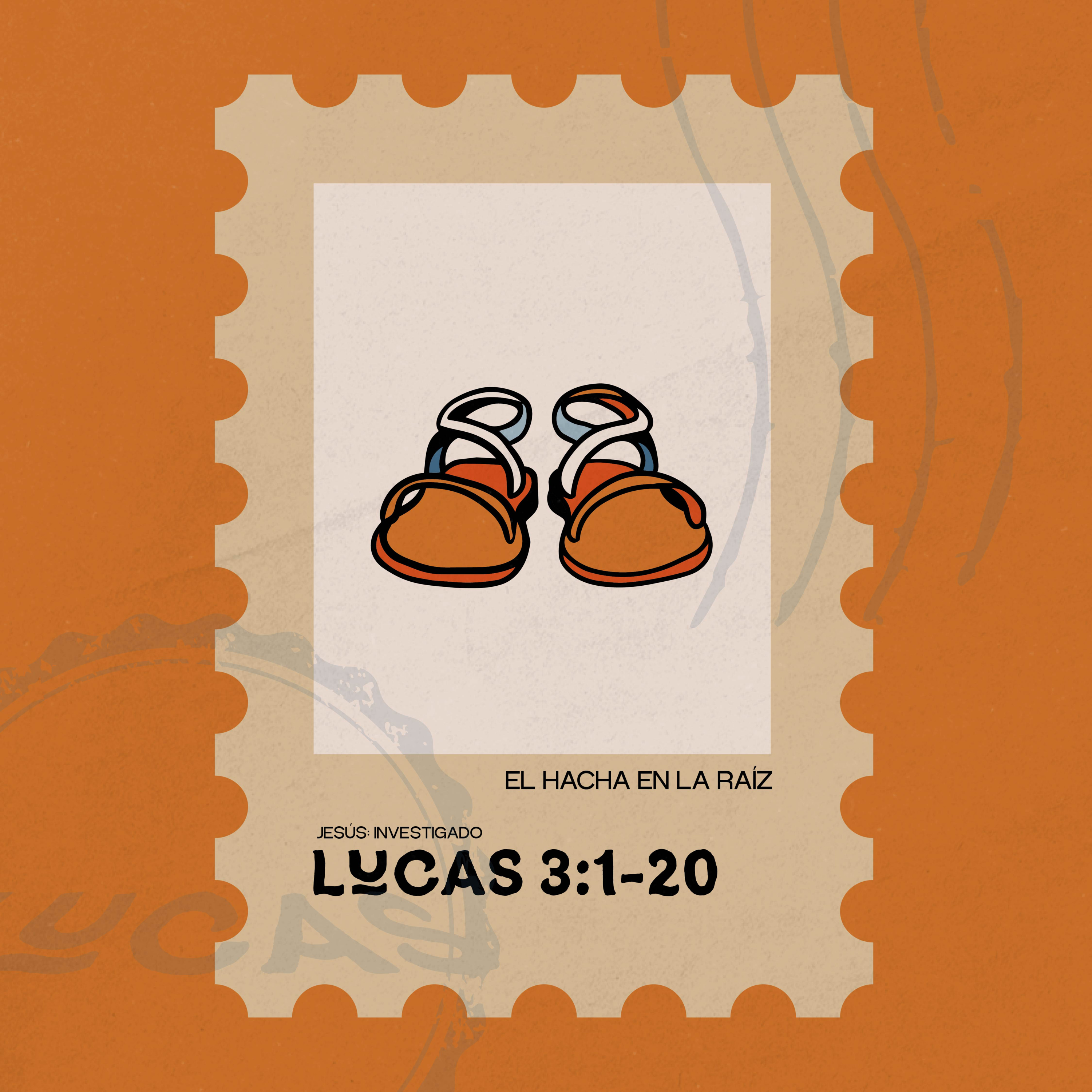El Hacha en la raíz - Lucas 3:1-20