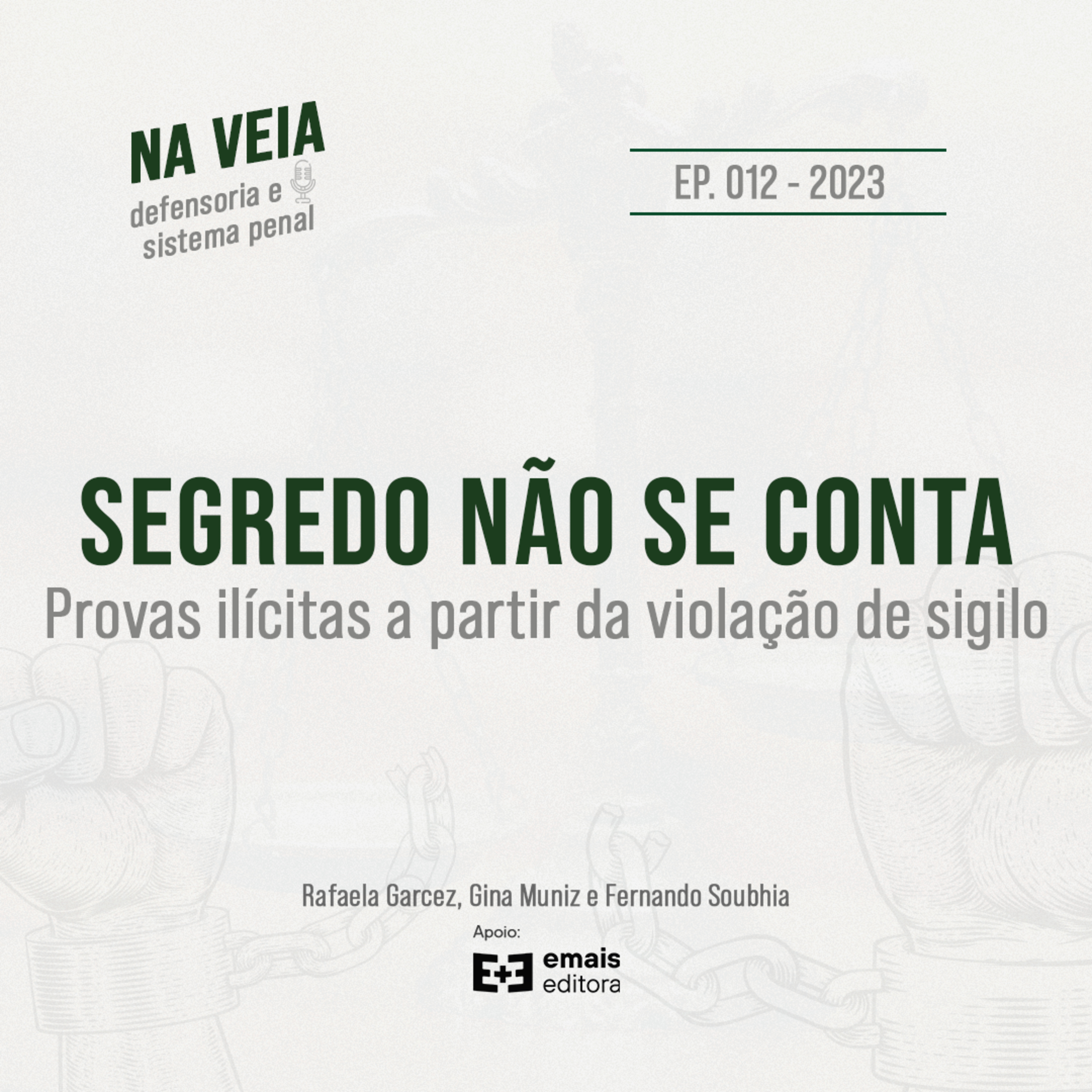 Ep. 012 Segredo não se conta: provas ilícitas a partir da violação de sigilo episode artwork