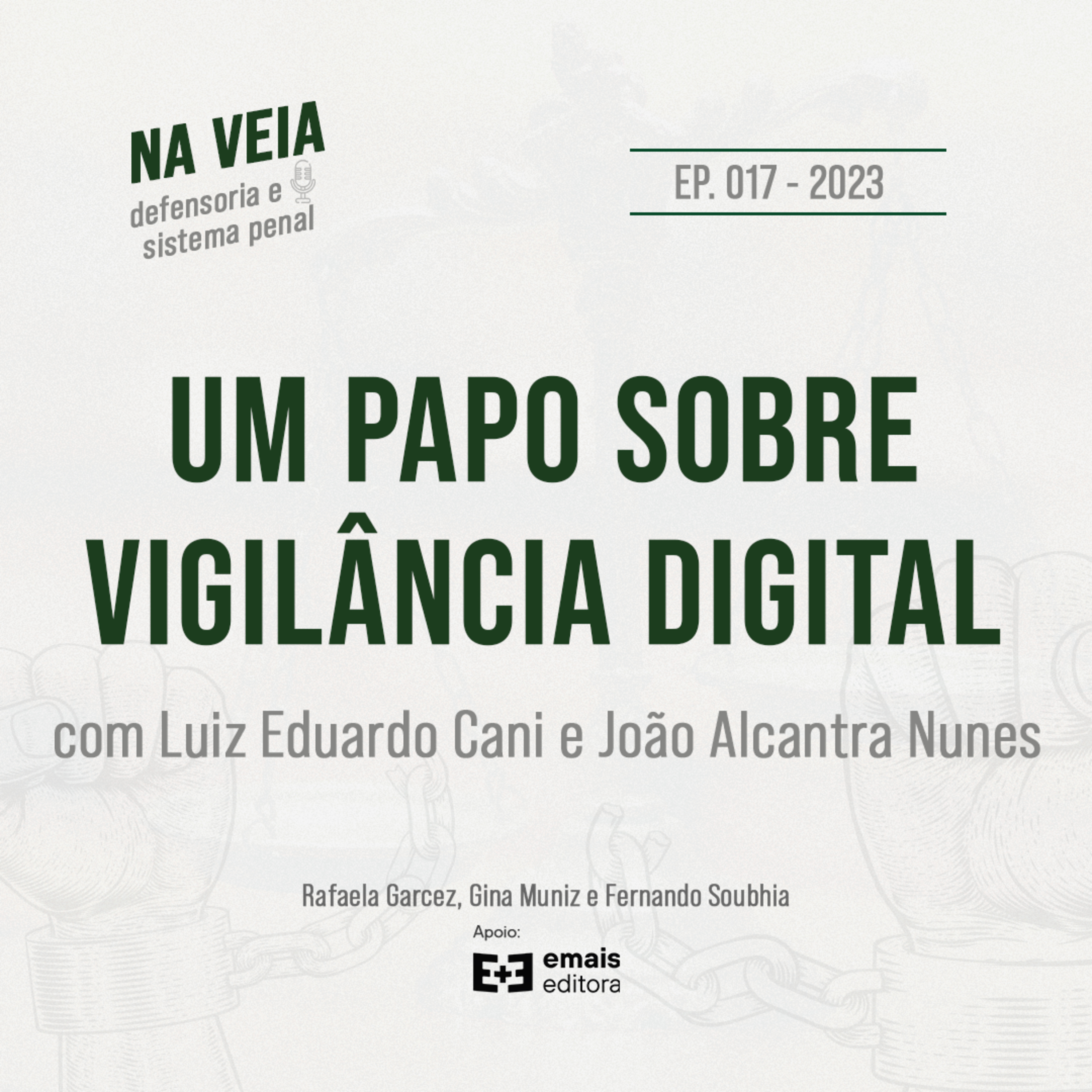 Ep. 017 Um papo sobre vigilância digital com Luiz Eduardo Cani e João Alcantra Nunes episode artwork